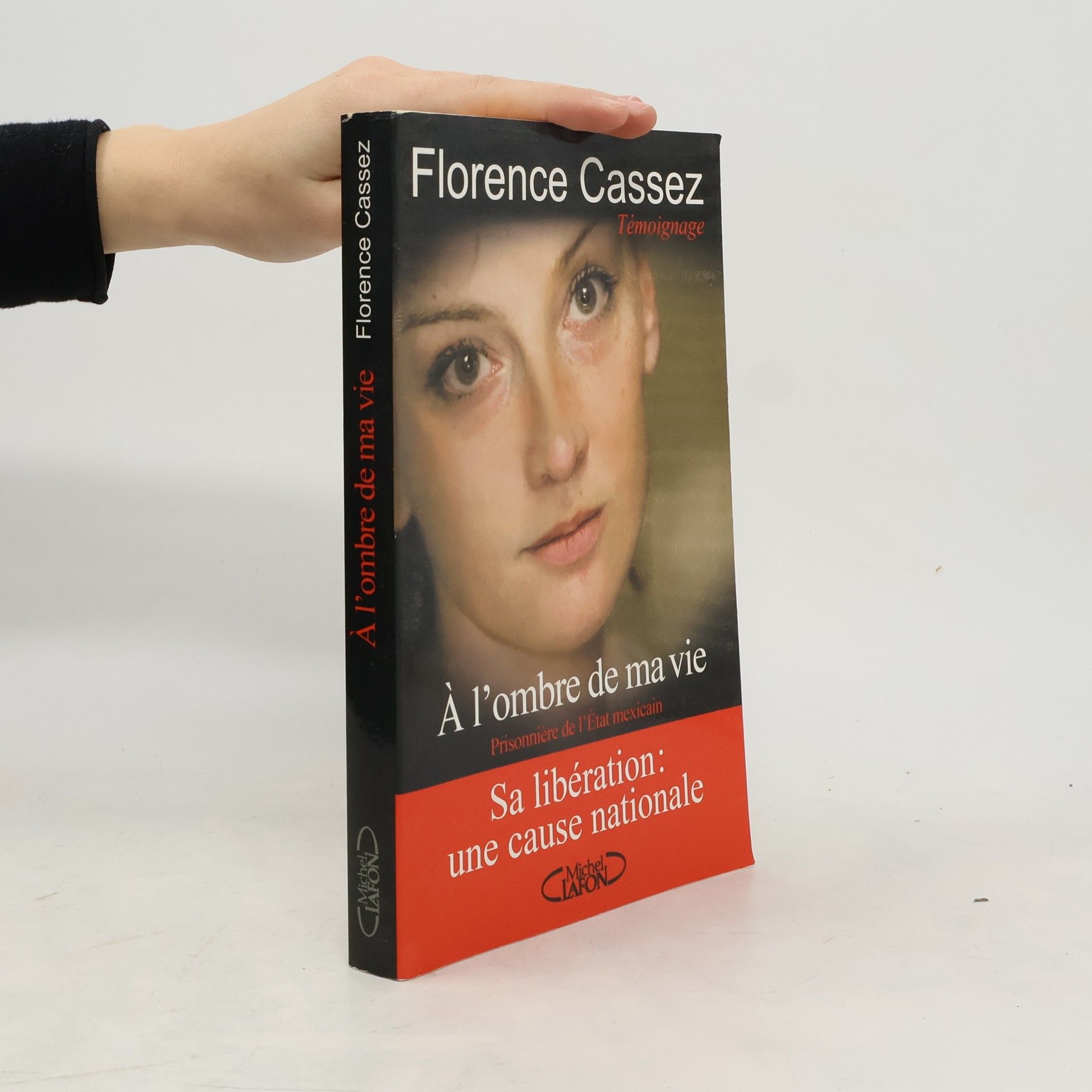 Florence Cassez À l'ombre de ma vie