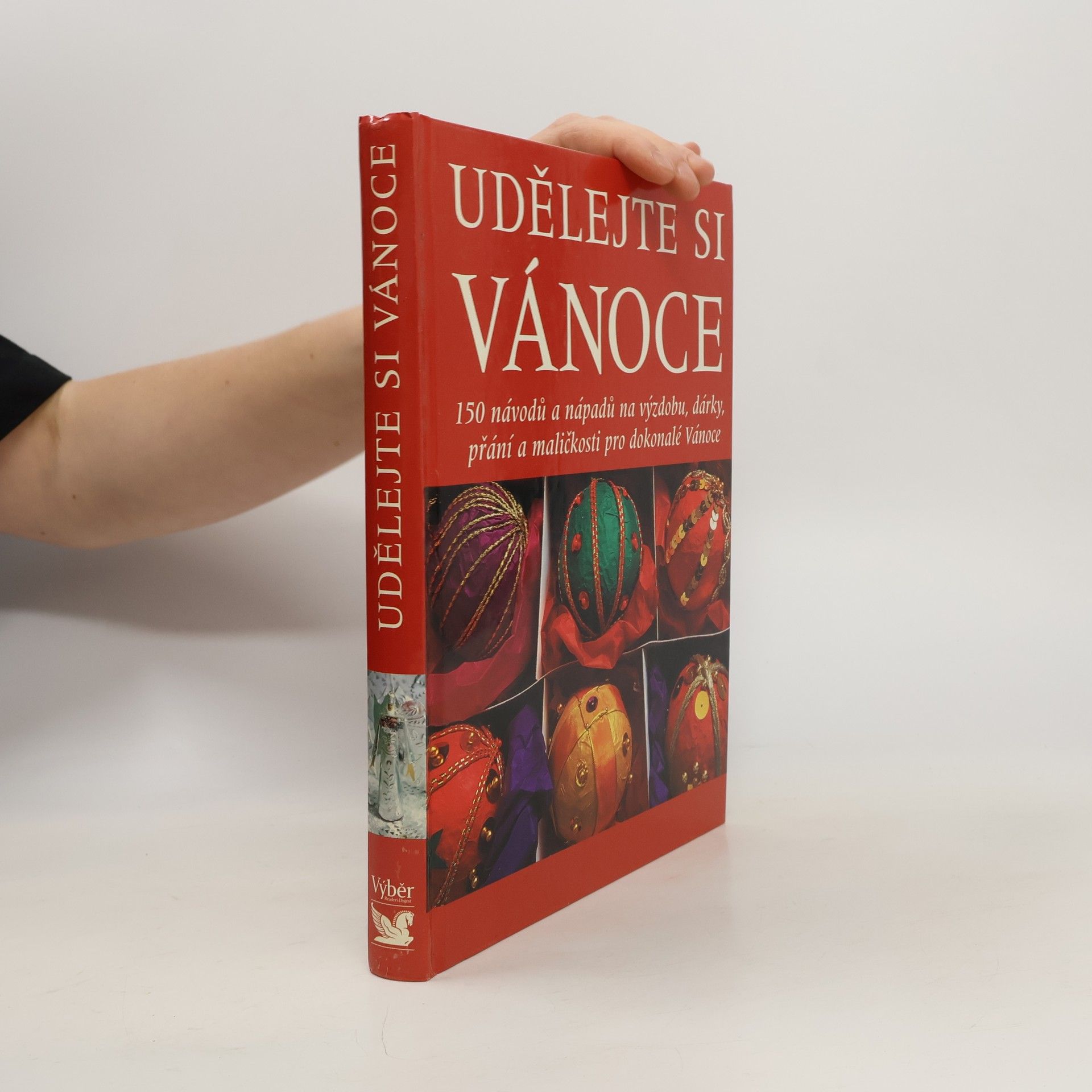 Kateřina Kofroňová Udělejte si Vánoce. 150 návodů a nápadů na výzdobu, dárky, přání a maličkosti pro dokonalé Vánoce