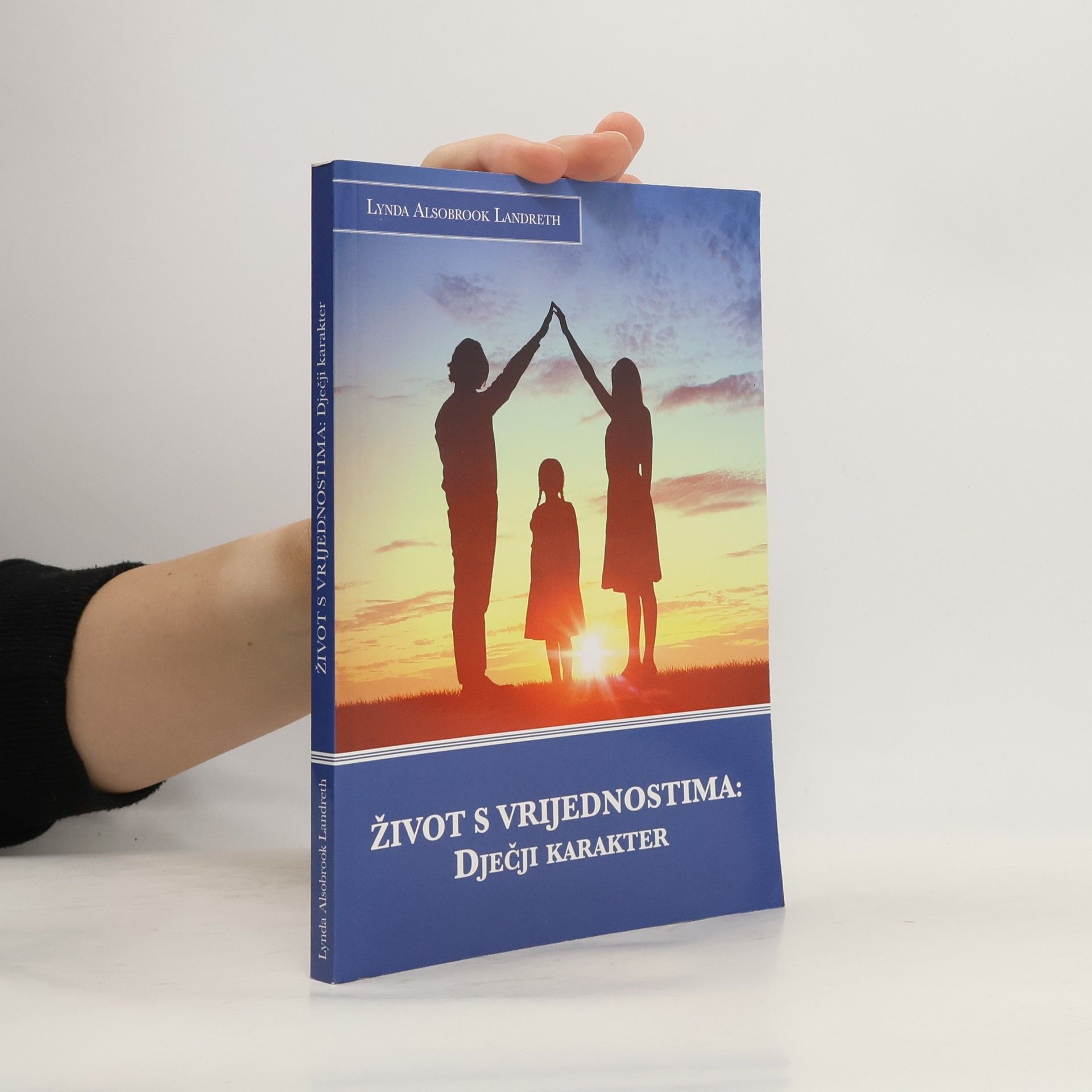 Alsobrook Lynda Landreth Život s vrijednostima. Dječji karakter