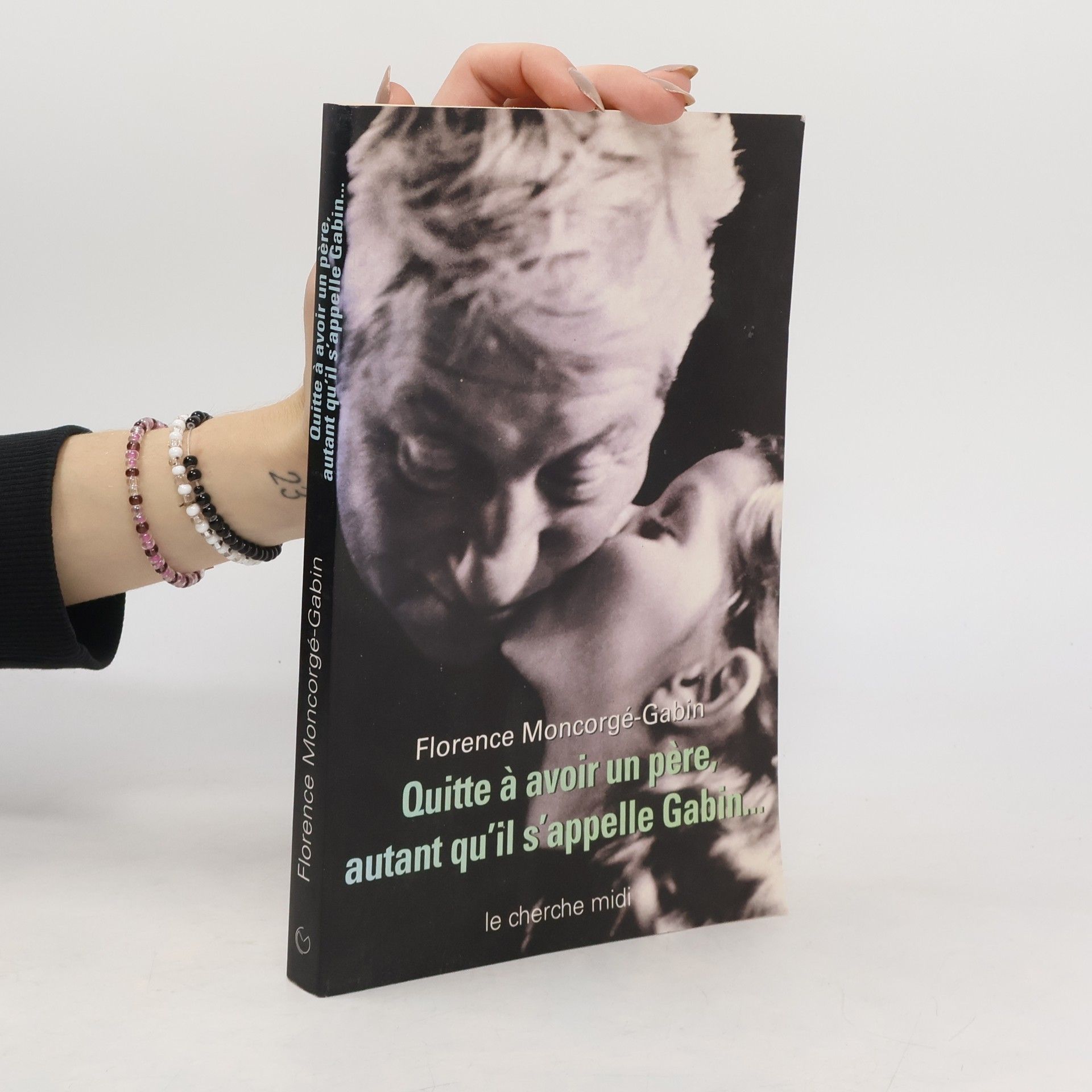 Florence Moncorgé-Gabin Quitte à avoir un père, autant qu'il s'appelle Gabin