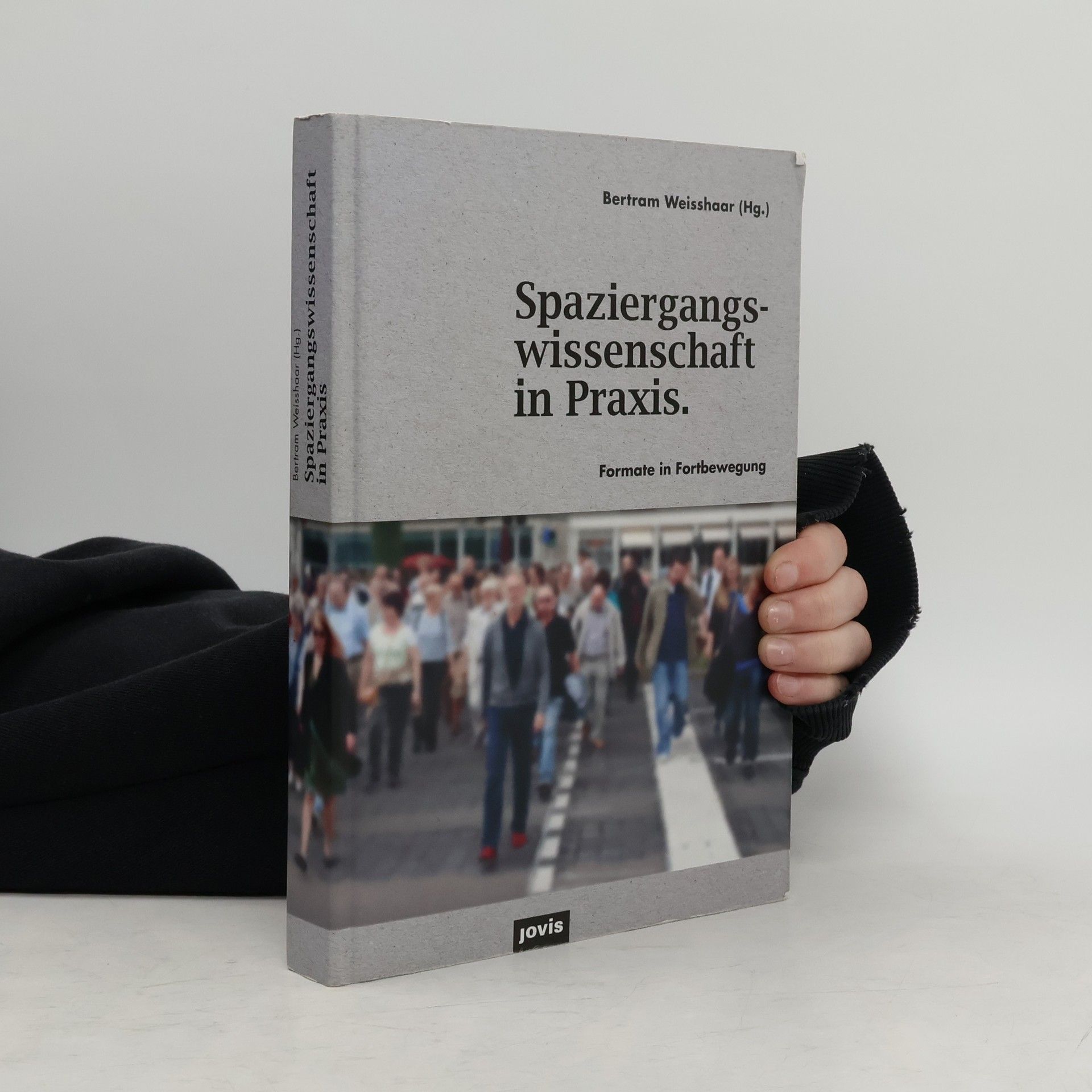 Bertram Weisshaar Spaziergangswissenschaft in Praxis