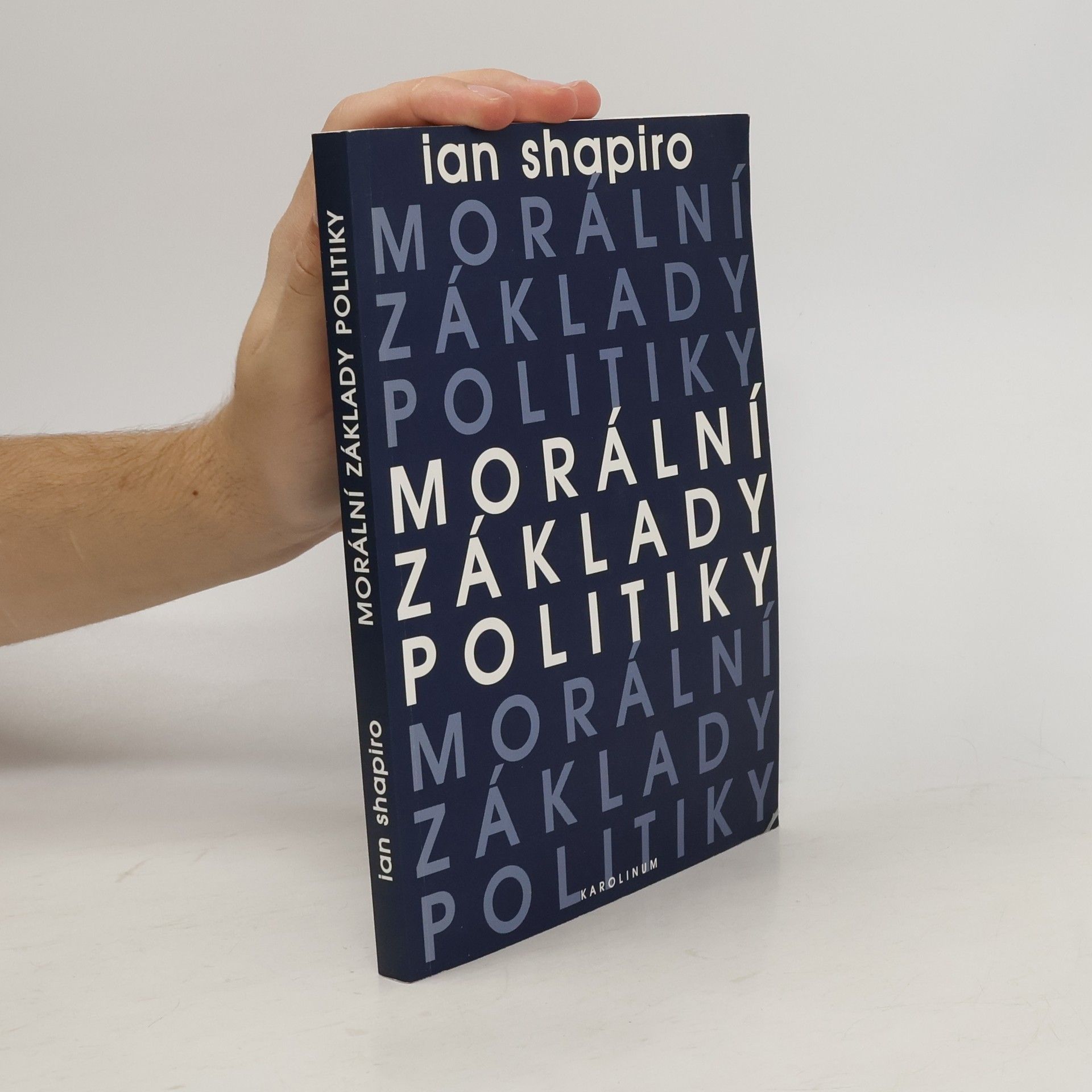 Ian Shapiro Morální základy politiky