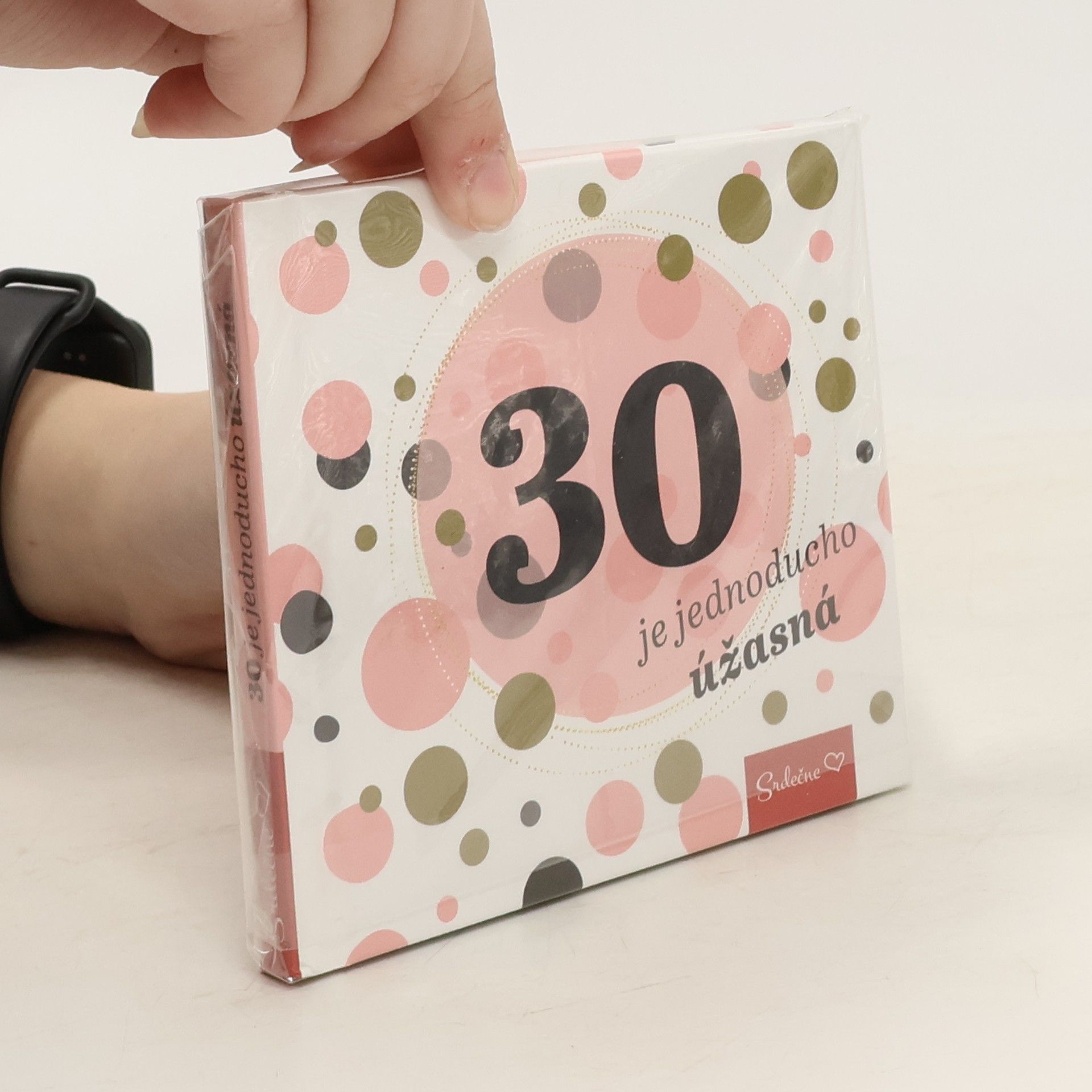 neuveden 30 je jednoducho úžasná