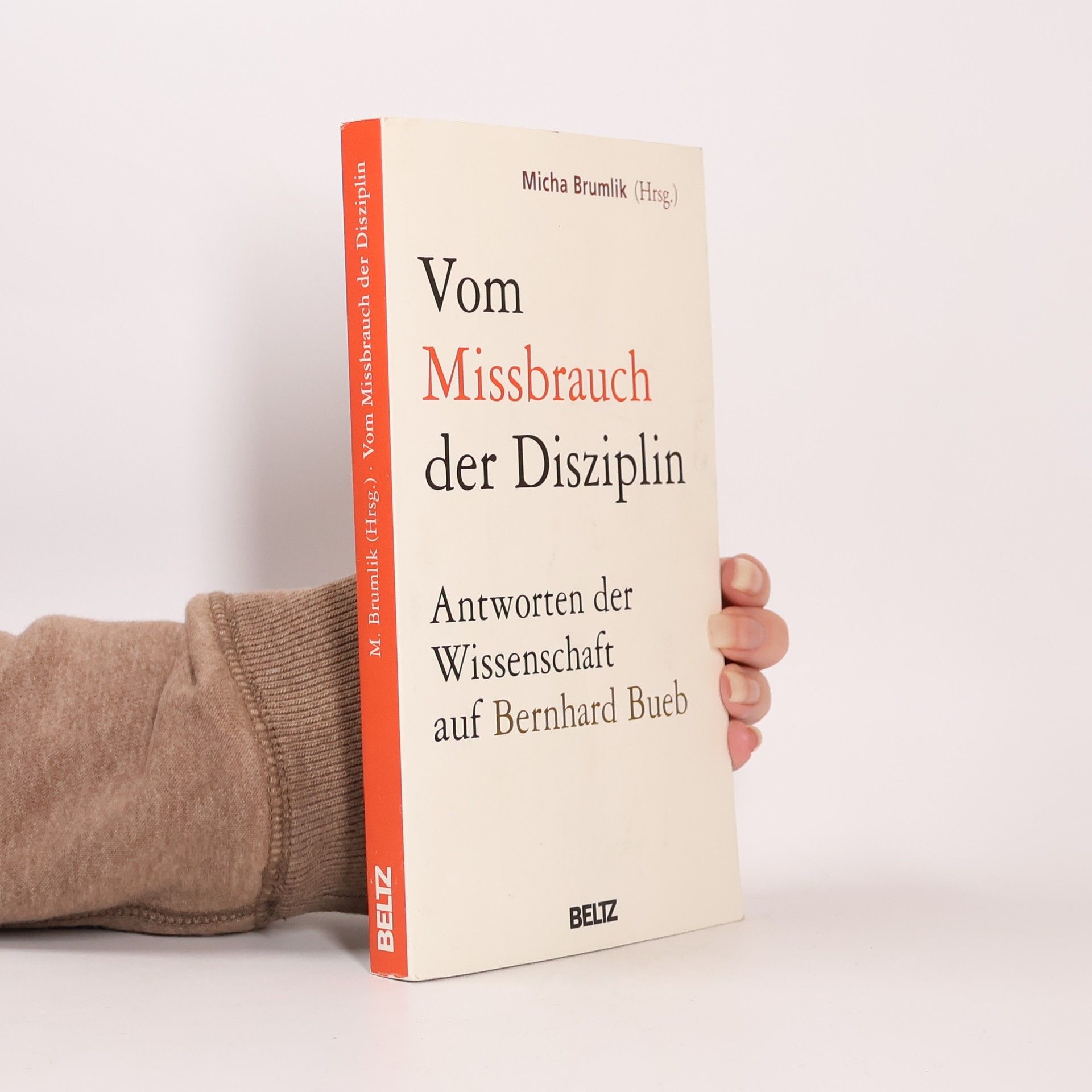 Micha Brumlik Vom Missbrauch der Disziplin