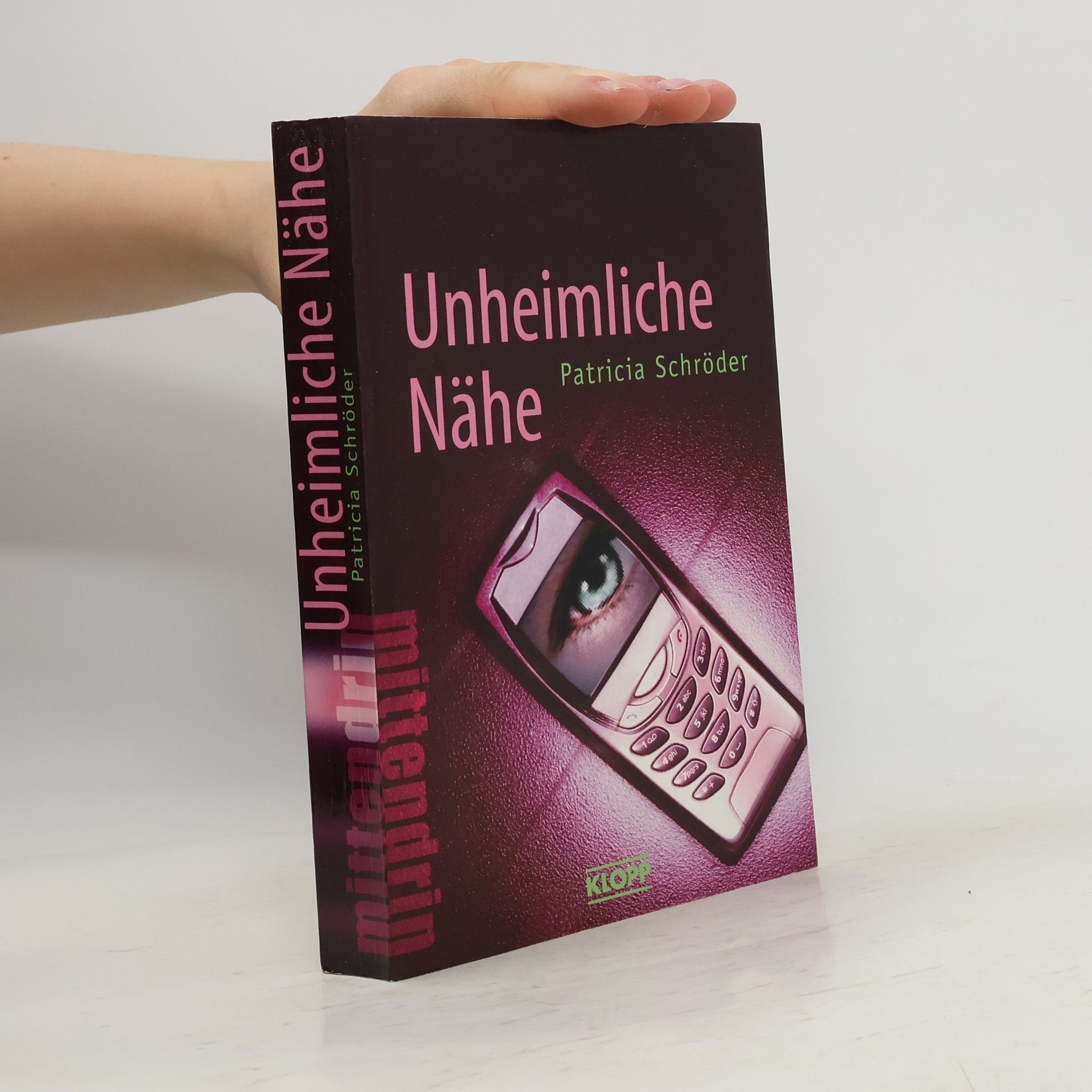 Patricia Schröder Unheimliche Nähe