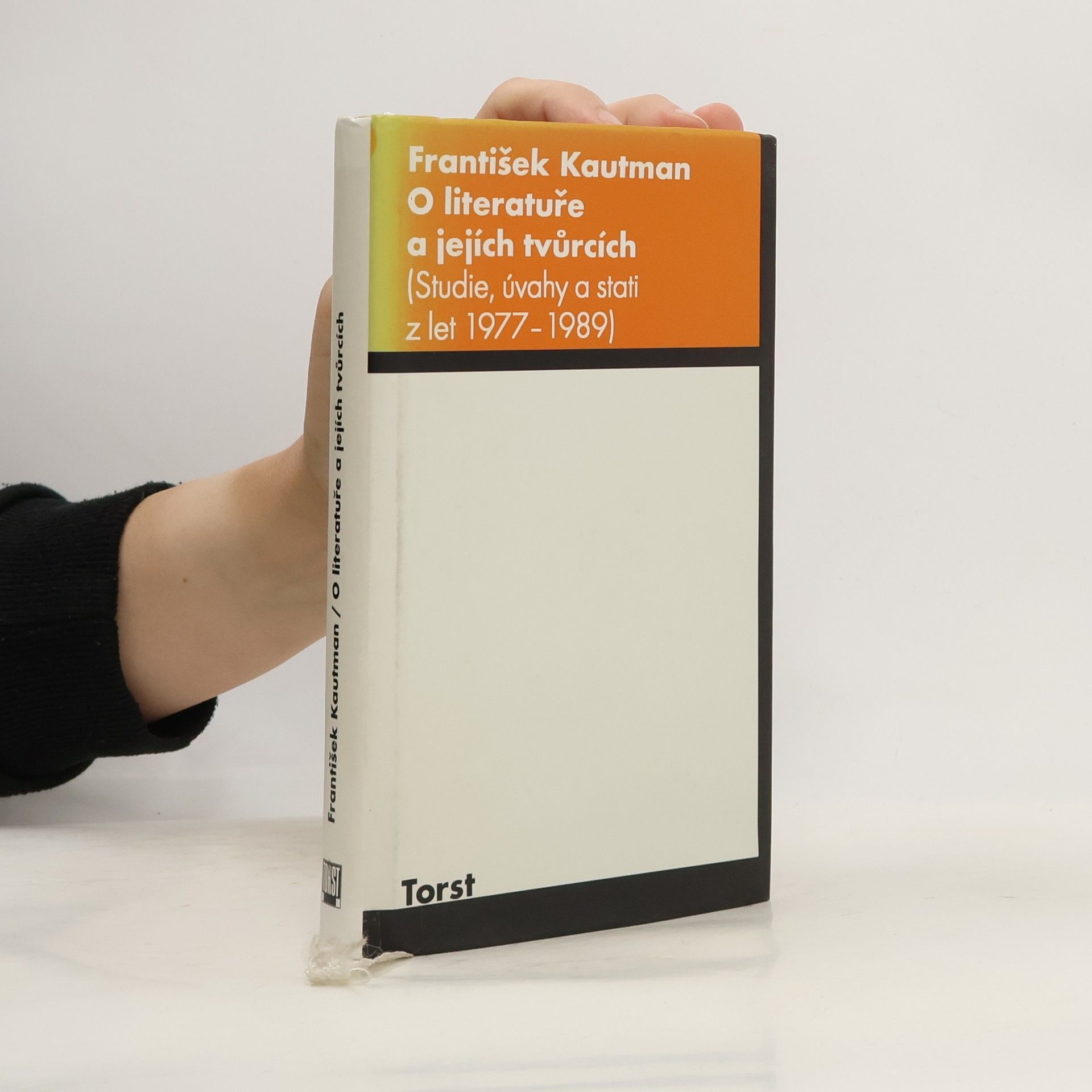 František Kautman O literatuře a jejích tvůrcích. Studie, úvahy a stati z let 1977-1989