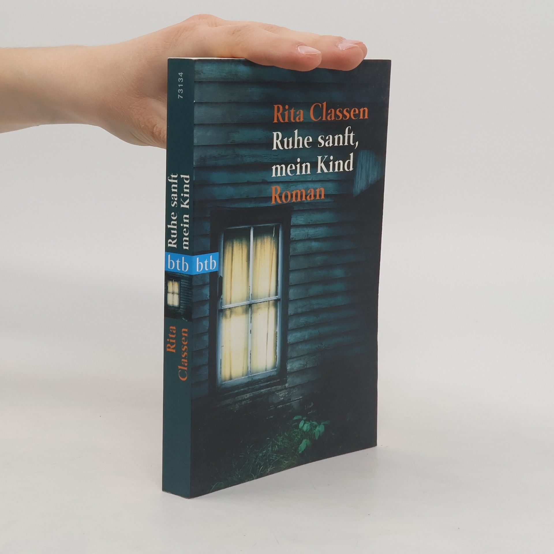 Rita Classen Ruhe sanft, mein Kind. Roman. Originalausgabe