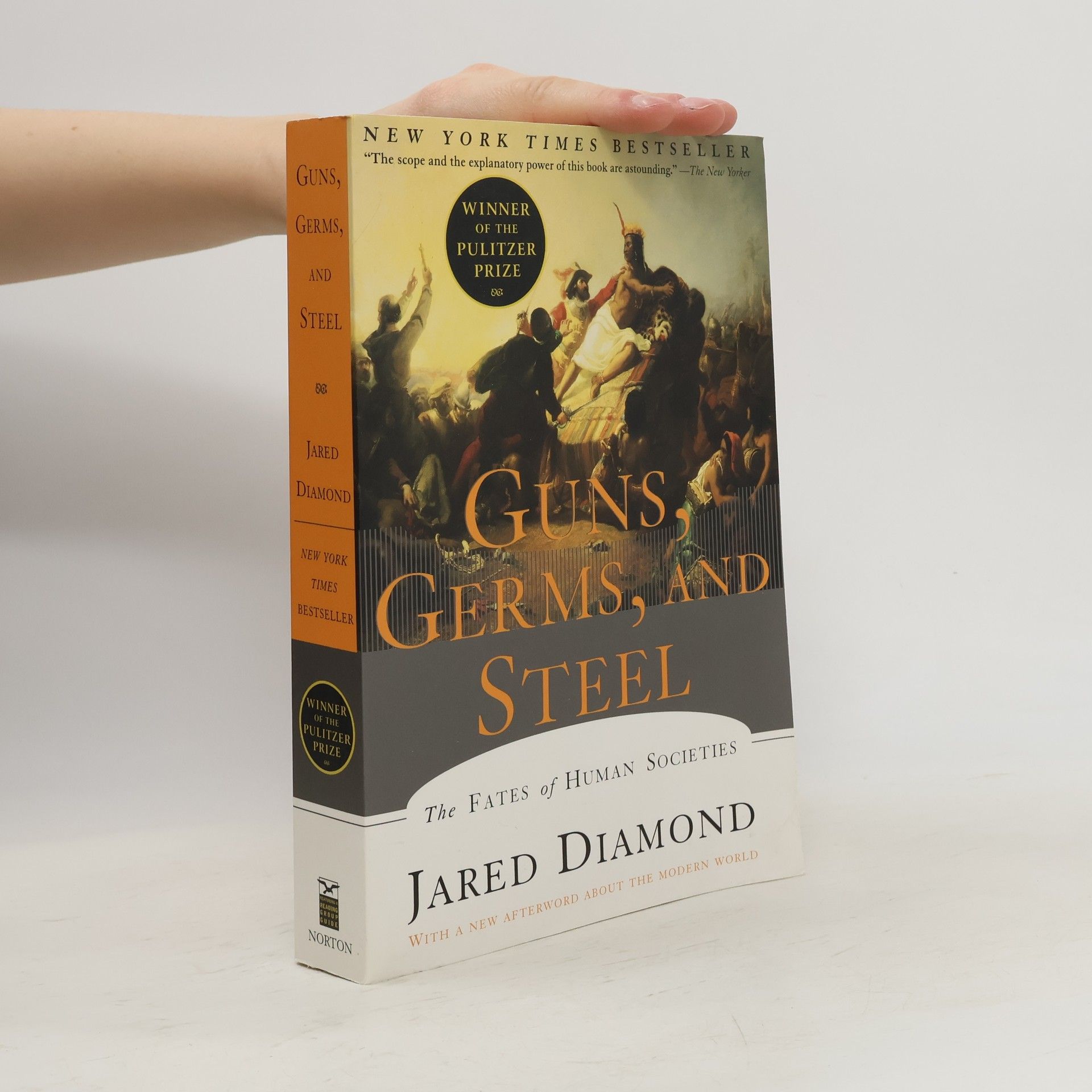 Jared Diamond Guns, Germs, and Steel. The Fates of Human Societies