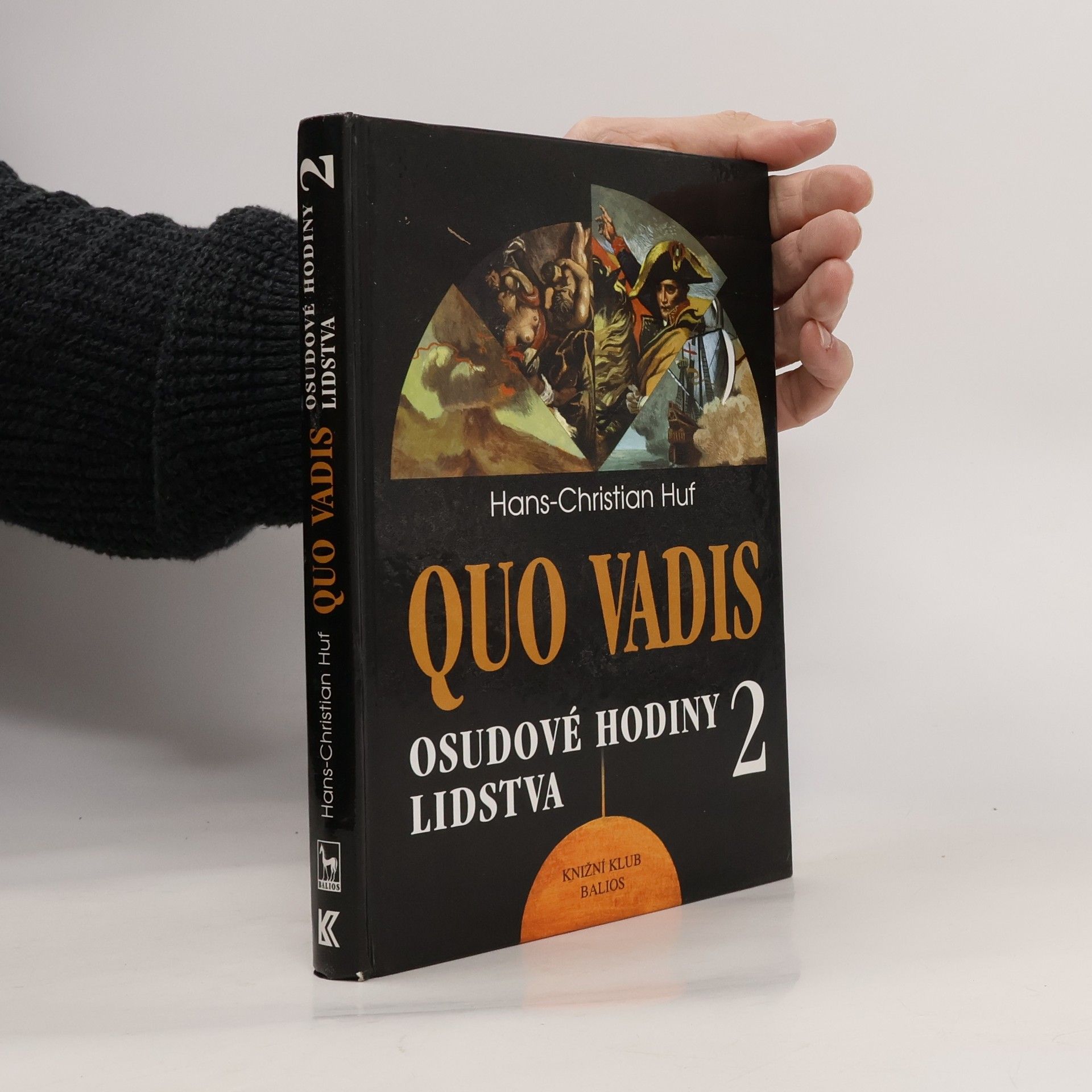 Hans-Christian Huf Quo vadis: Osudové hodiny lidstva 2