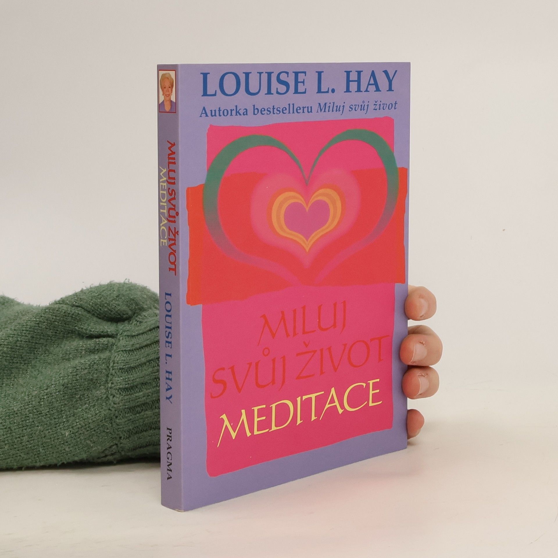 Louise Lynn Hay Miluj svůj život: Meditace