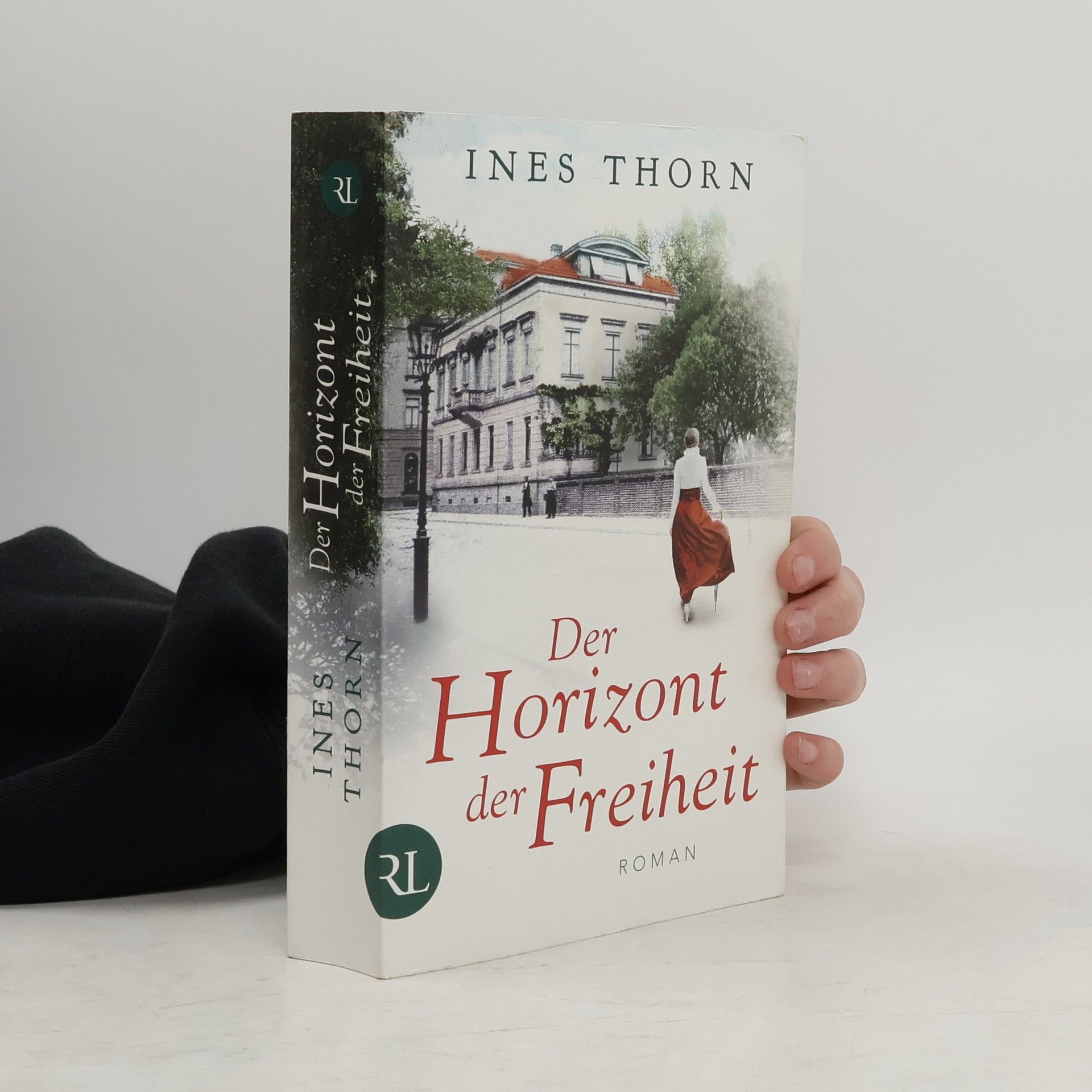 Ines Thorn Der Horizont der Freiheit