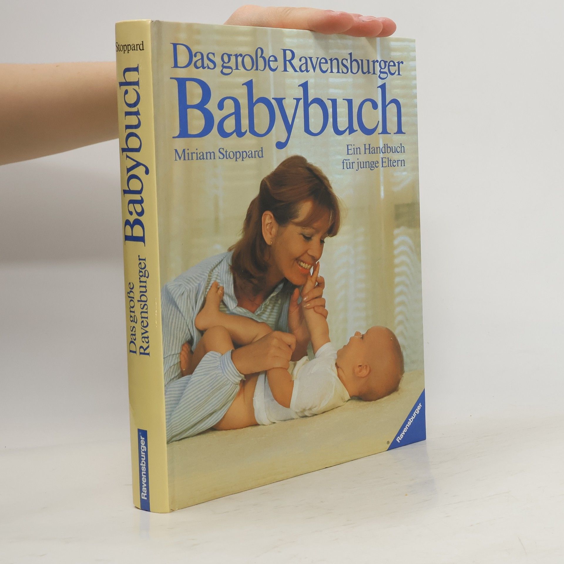Miriam Stoppard Das grosse Ravensburger Babybuch