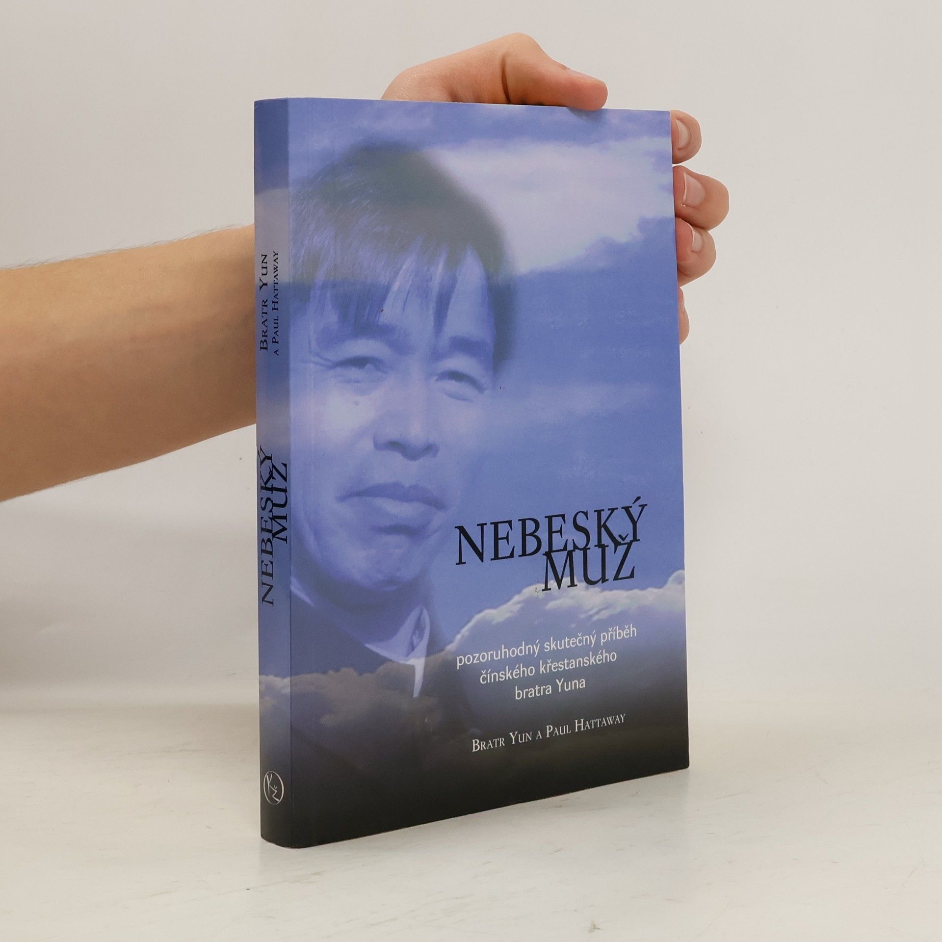 Yun Nebeský muž - pozoruhodný skutečný příběh čínského křesťanského bratra Yuna