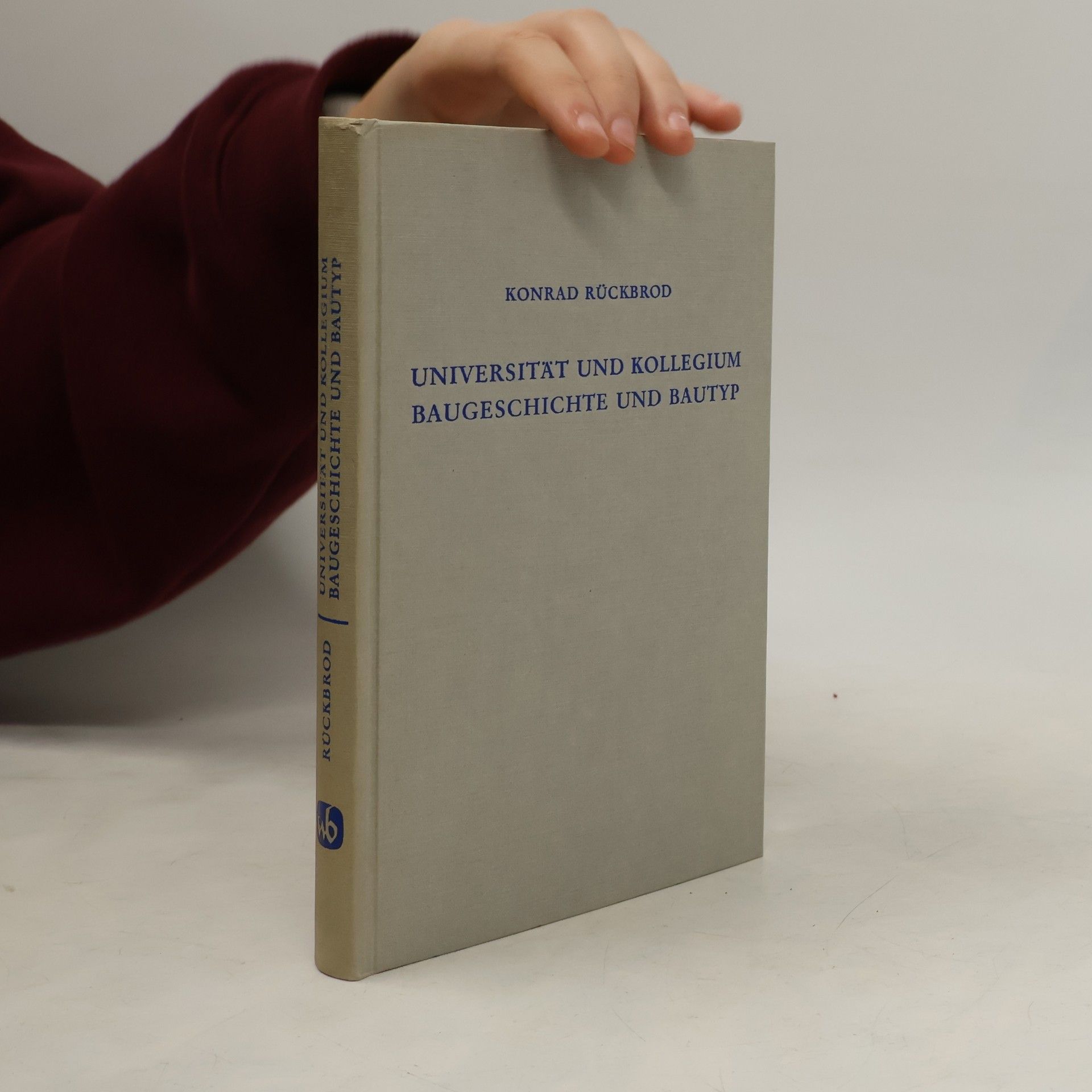 Konrad Rückbrod Universität und Kollegium, Baugeschichte und Bautyp