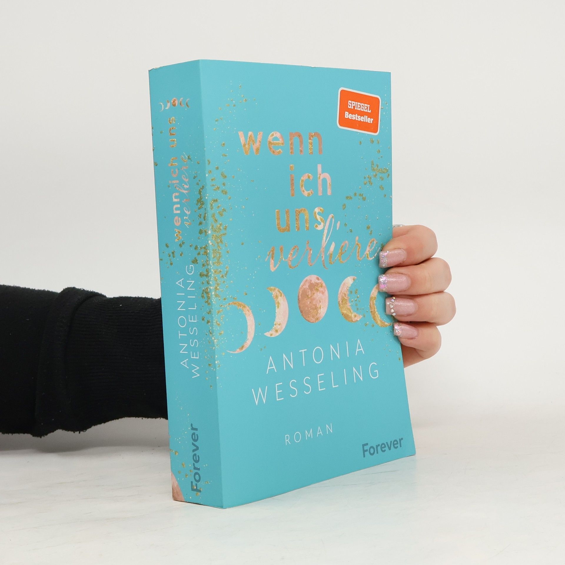 Antonia C. Wesseling Wenn ich uns verliere