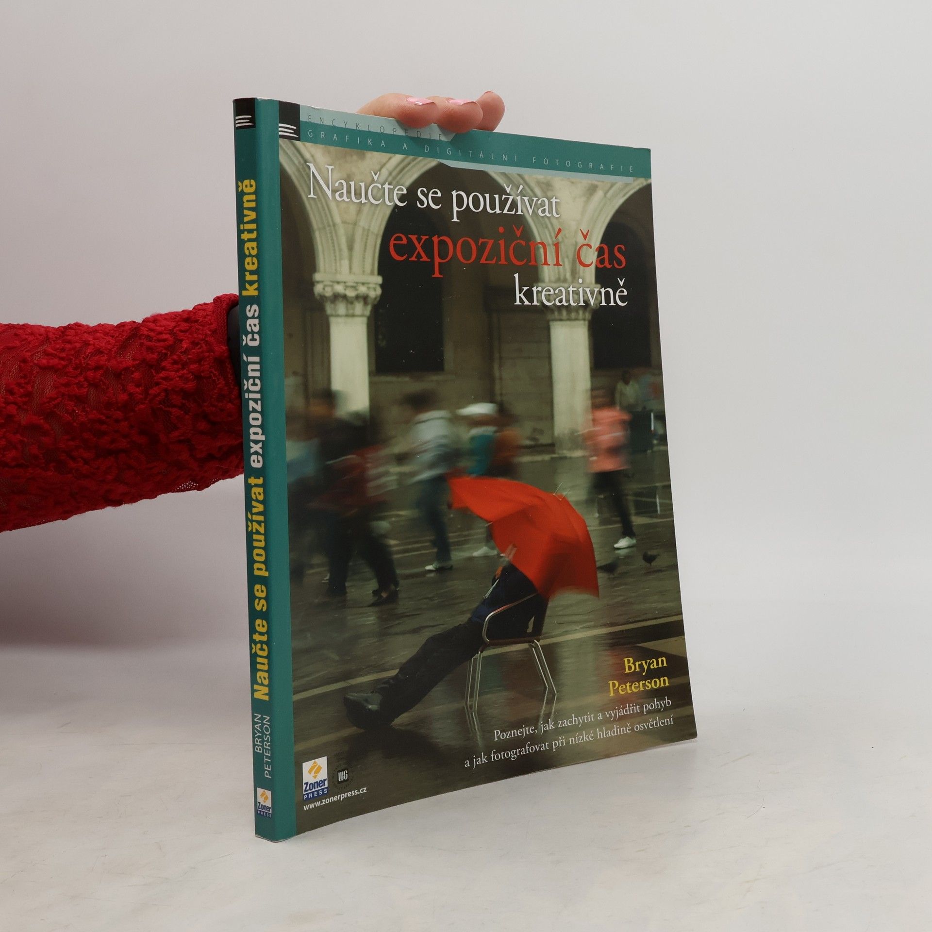 Bryan Peterson Naučte se používat expoziční čas kreativně