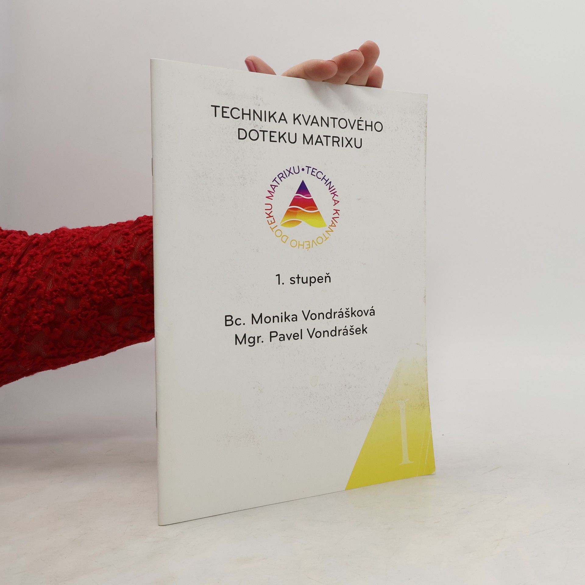 Monika Vondrášková Technika kvantového doteku matrixu