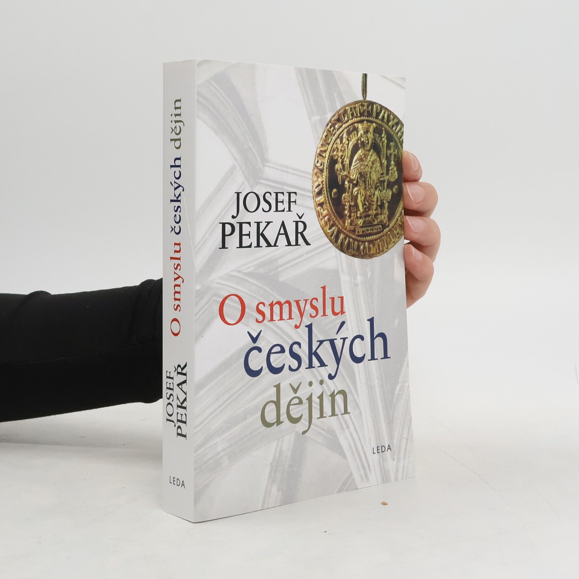 Josef Pekař O smyslu českých dějin