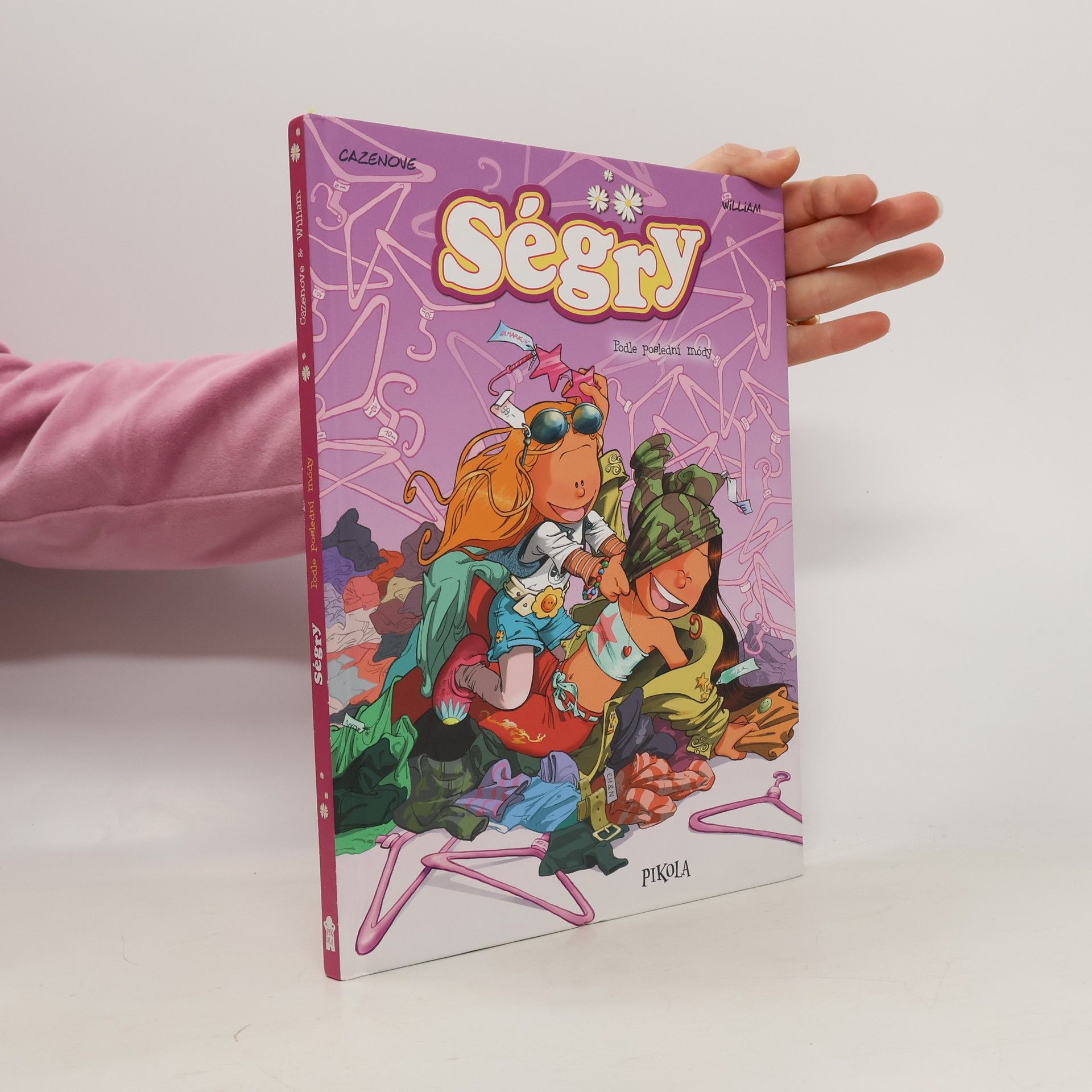 Ségry. Podle poslední módy