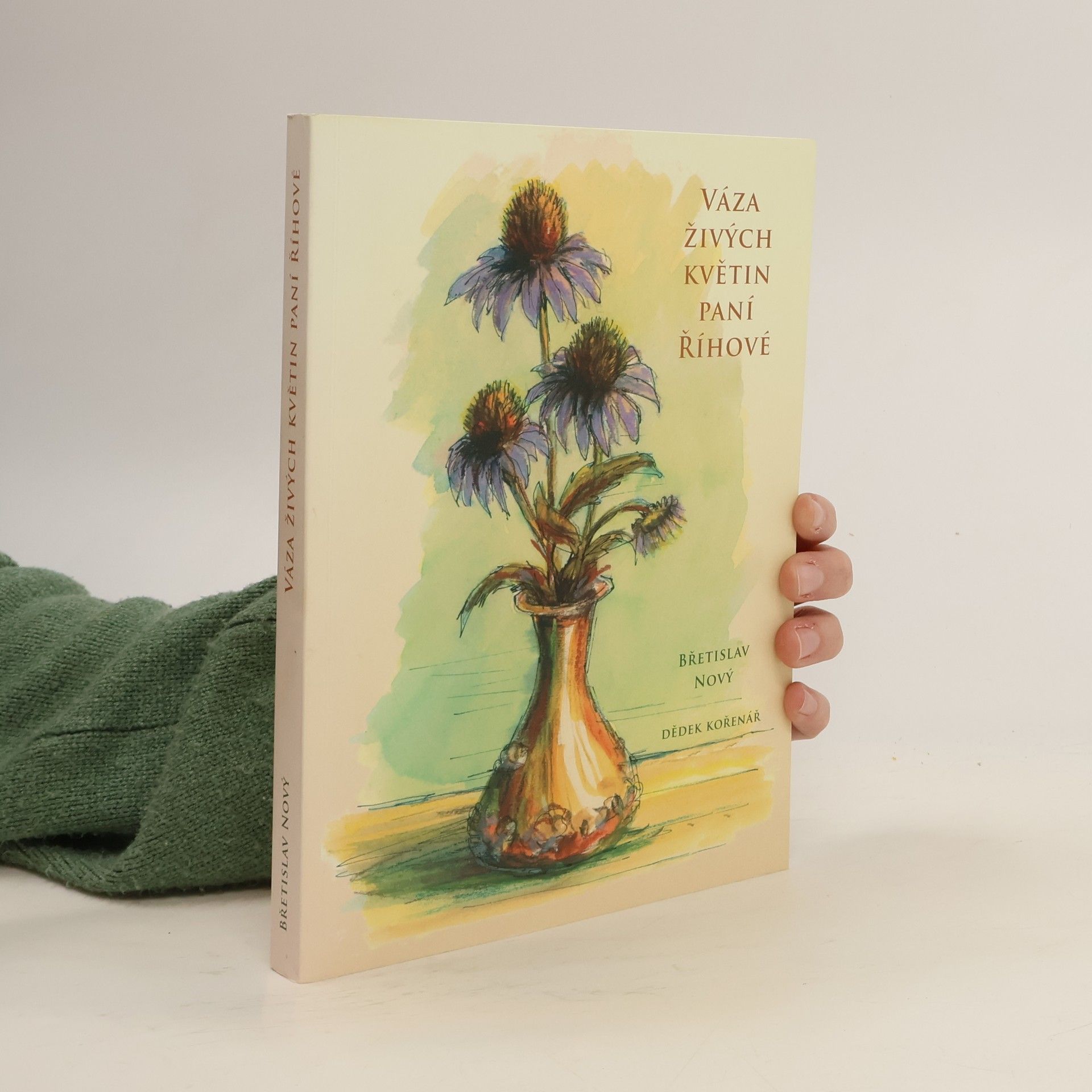 Břetislav Nový Váza živých květin paní Říhové