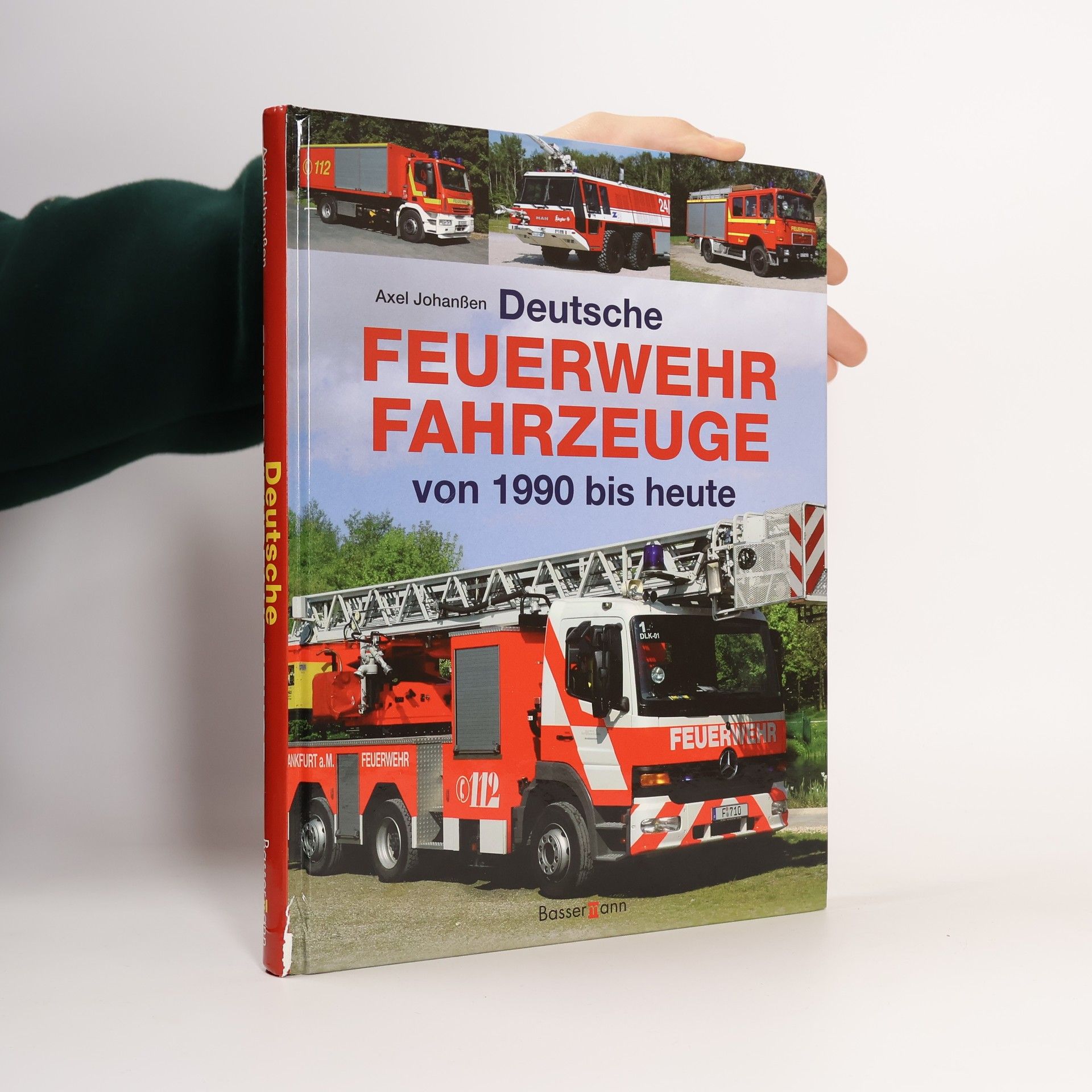 Axel Johanßen Deutsche Feuerwehrfahrzeuge von 1990 bis heute