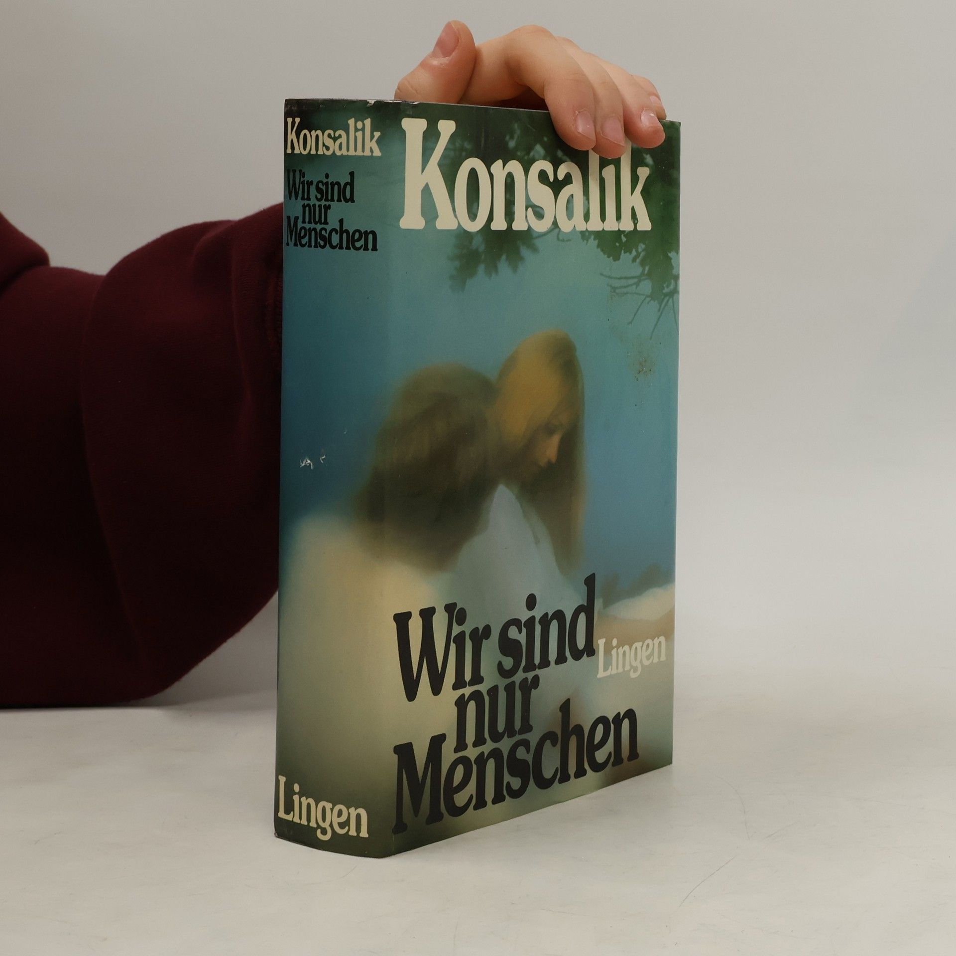 Heinz G. Konsalik Wir sind nur Menschen
