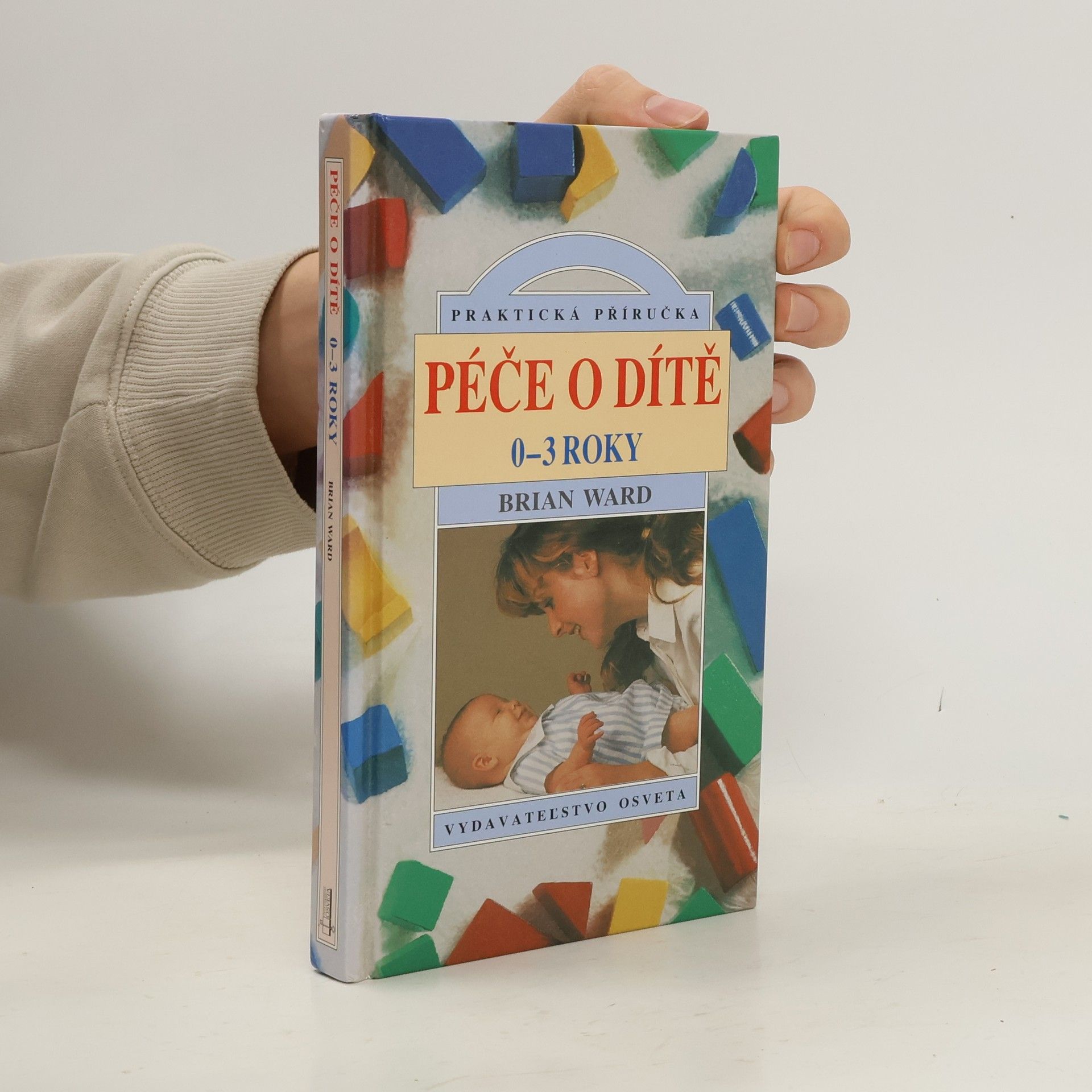 Brian Ward Péče o dítě 0-3 roky