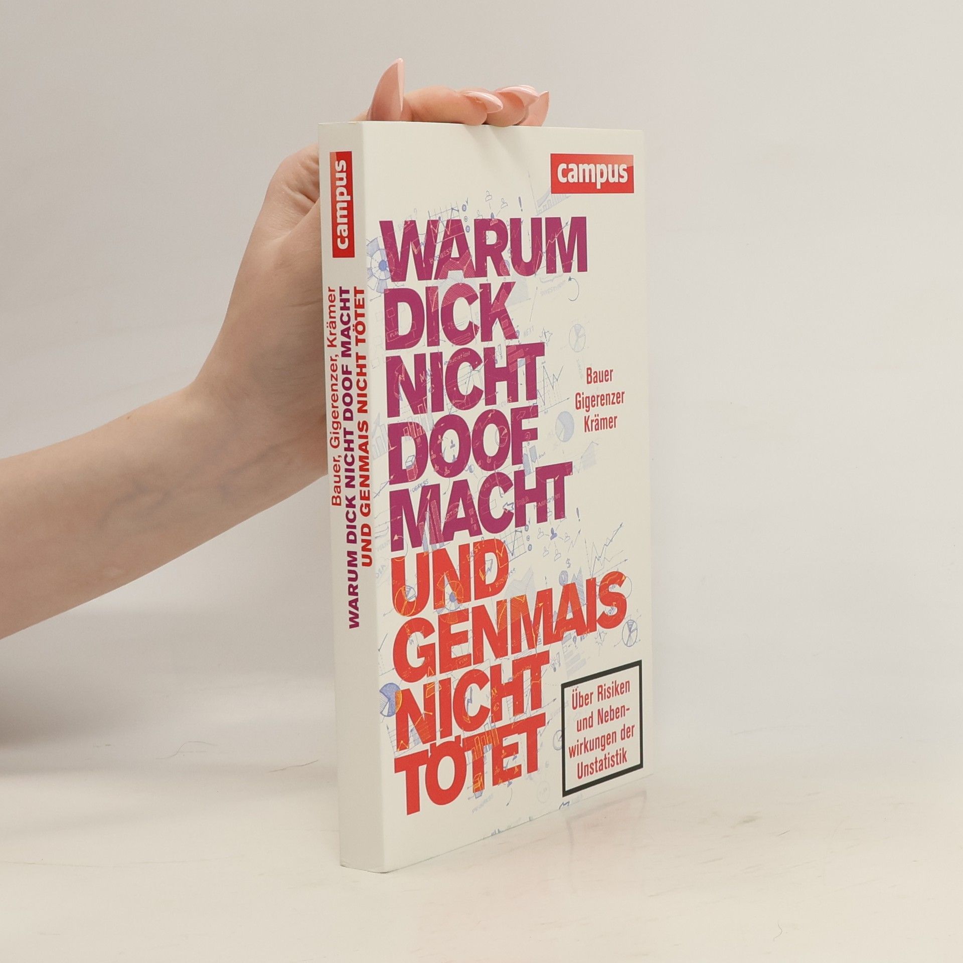 Thomas K. Bauer Warum dick nicht doof macht und Genmais nicht tötet