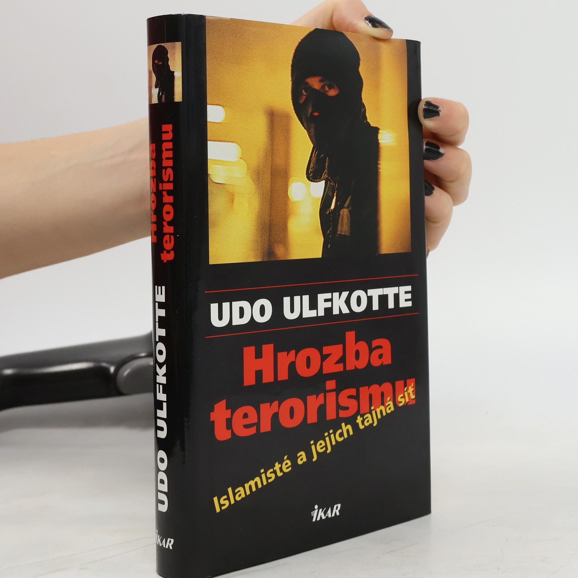 Udo Ulfkotte Hrozba terorismu : islamisté a jejich tajná síť