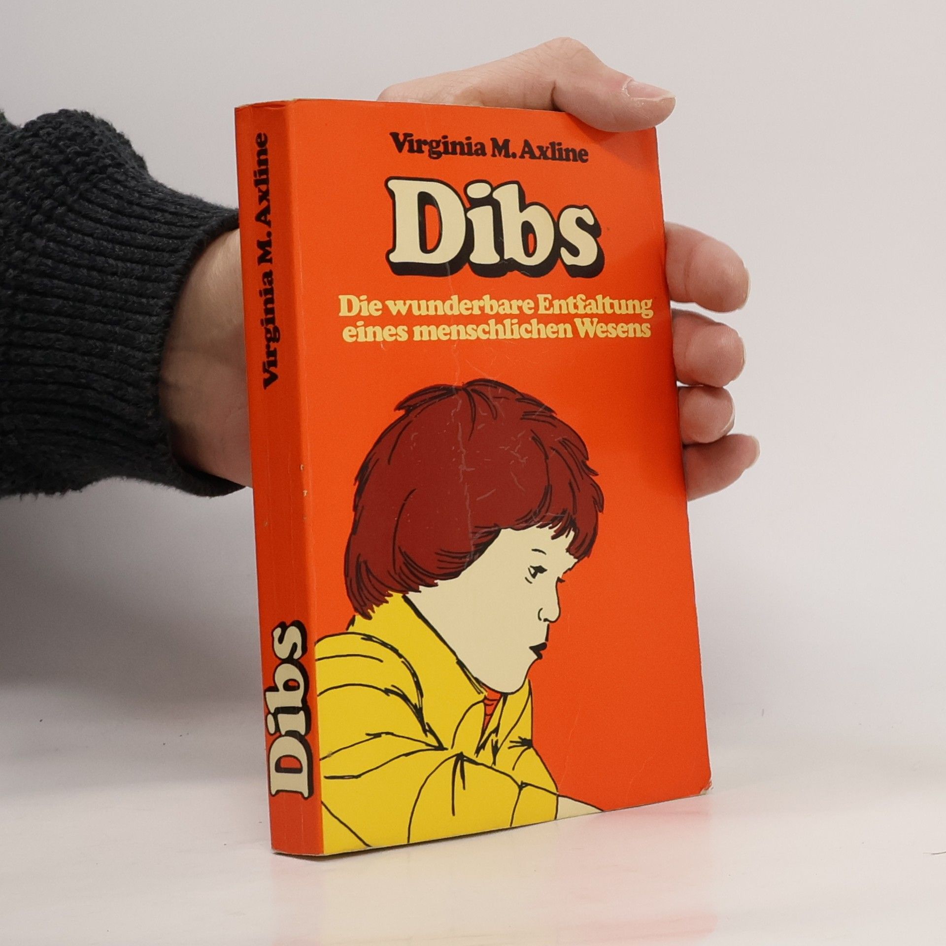 Virginia Mae Axline Dibs. Die wunderbare Entfaltung eines menschlichen Wesens