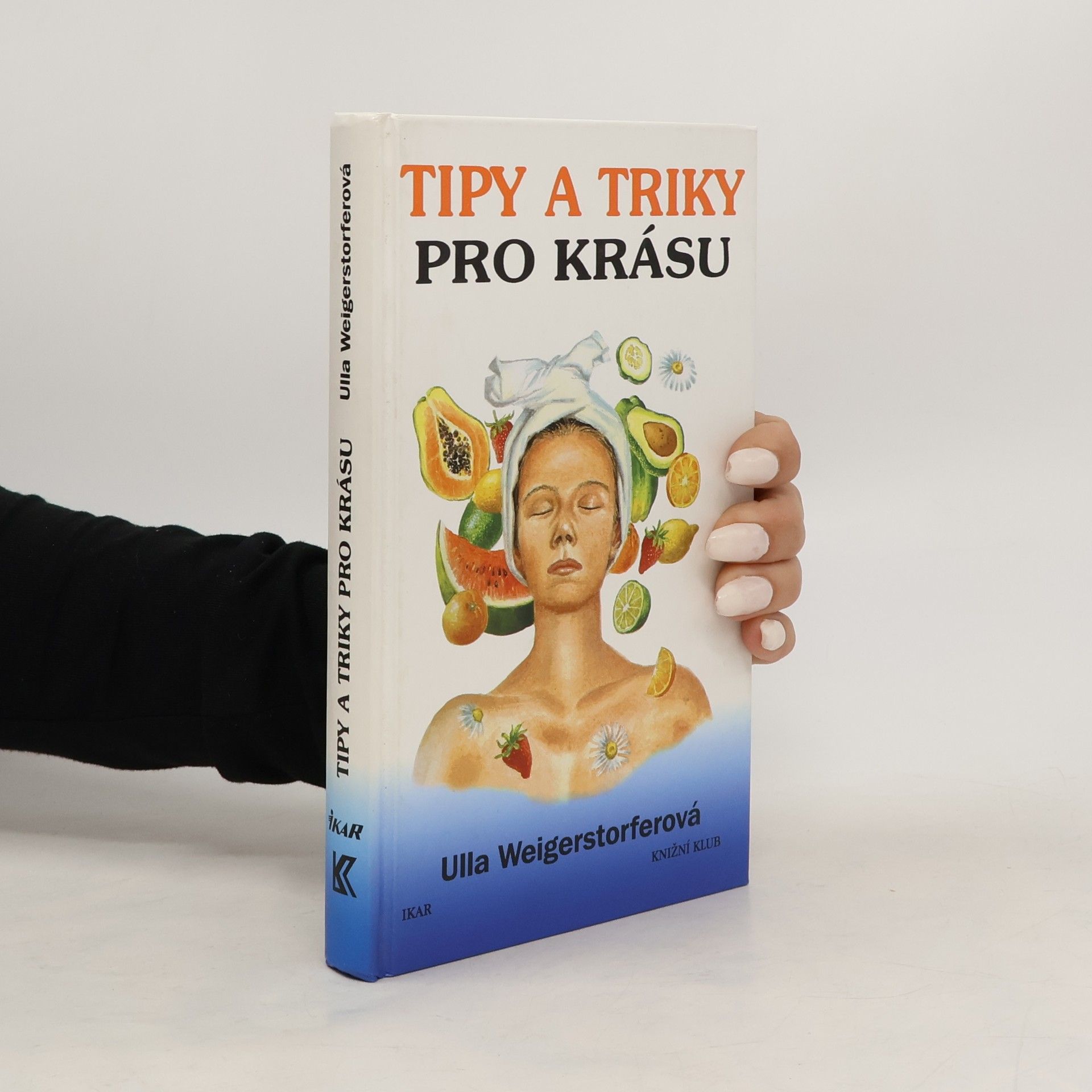 Ulla Weigerstorfer Tipy a triky pro krásu