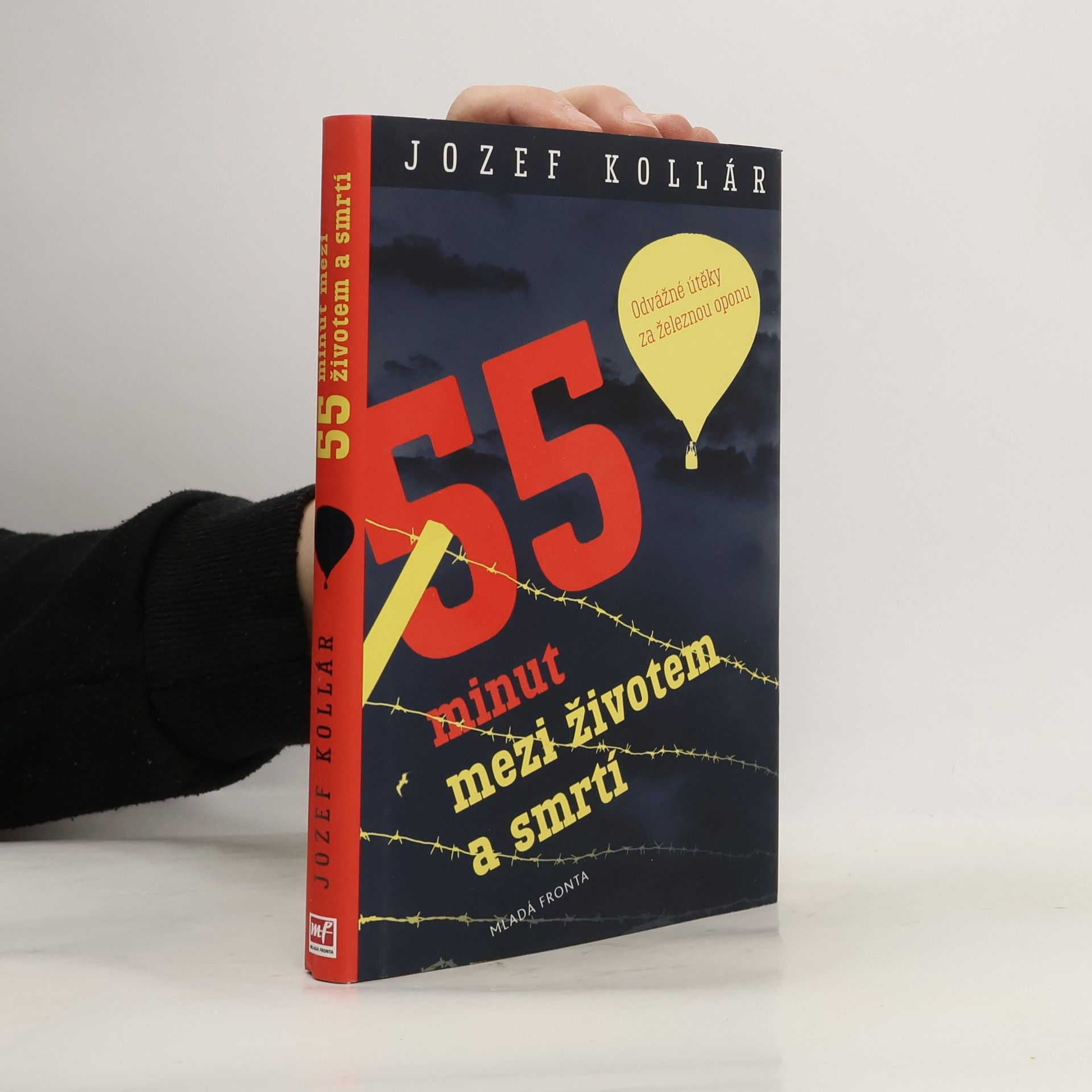 Jozef Kollár 55 minut mezi životem a smrtí. Odvážné útěky za železnou oponu