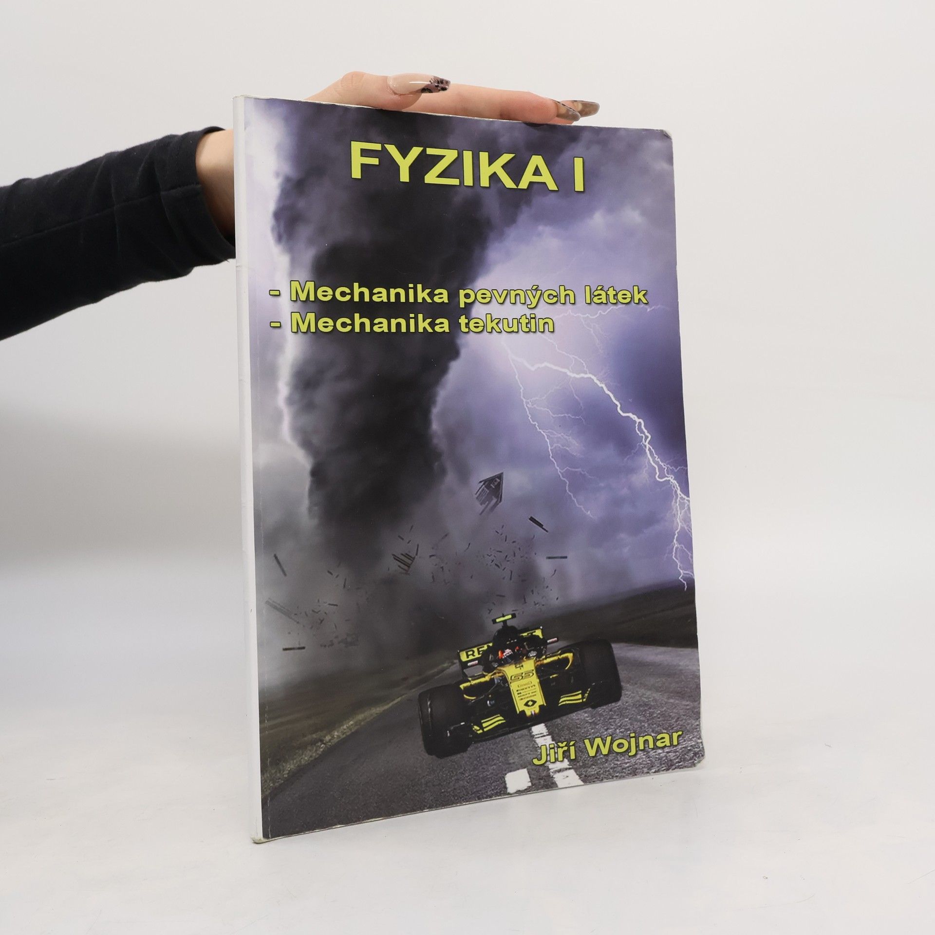 Wojnar Jiří Fyzika I. Mechanika pevných látek. Mechanika tekutin