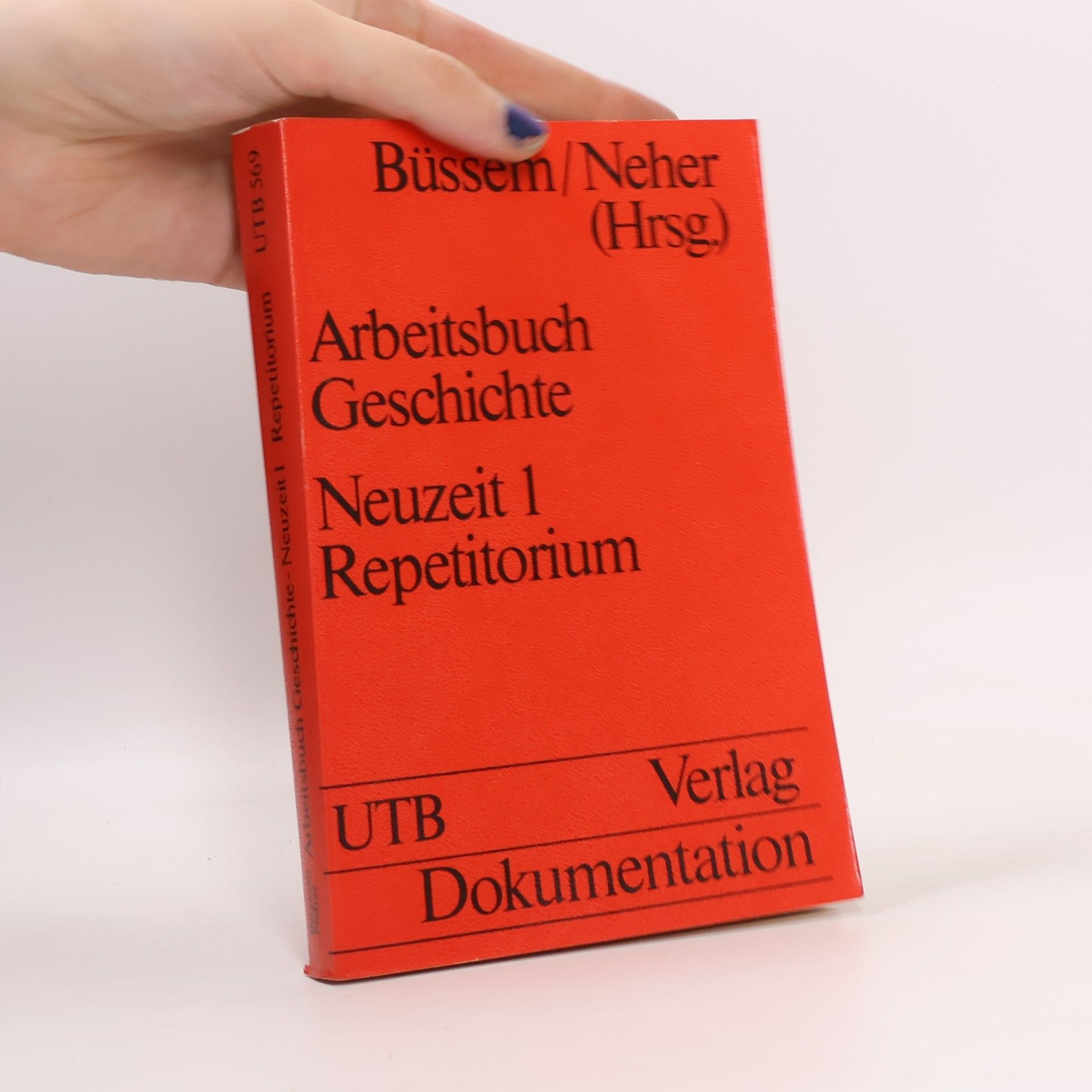 Arbeitsbuch Geschichte. Neuzeit 1 Repetitorium