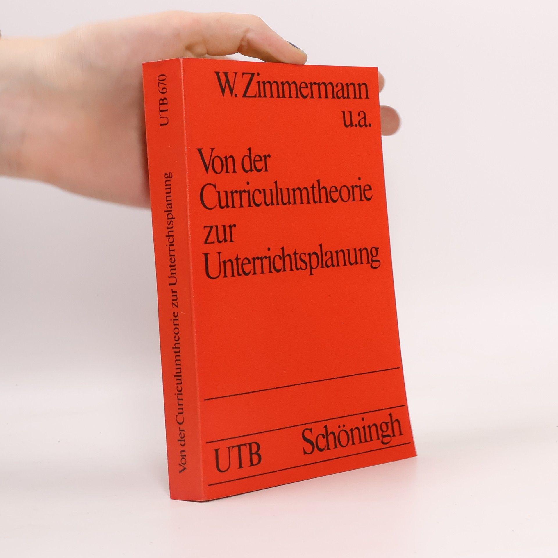 Werner Zimmermann Von der Curriculumtheorie zur Unterrichtsplanung
