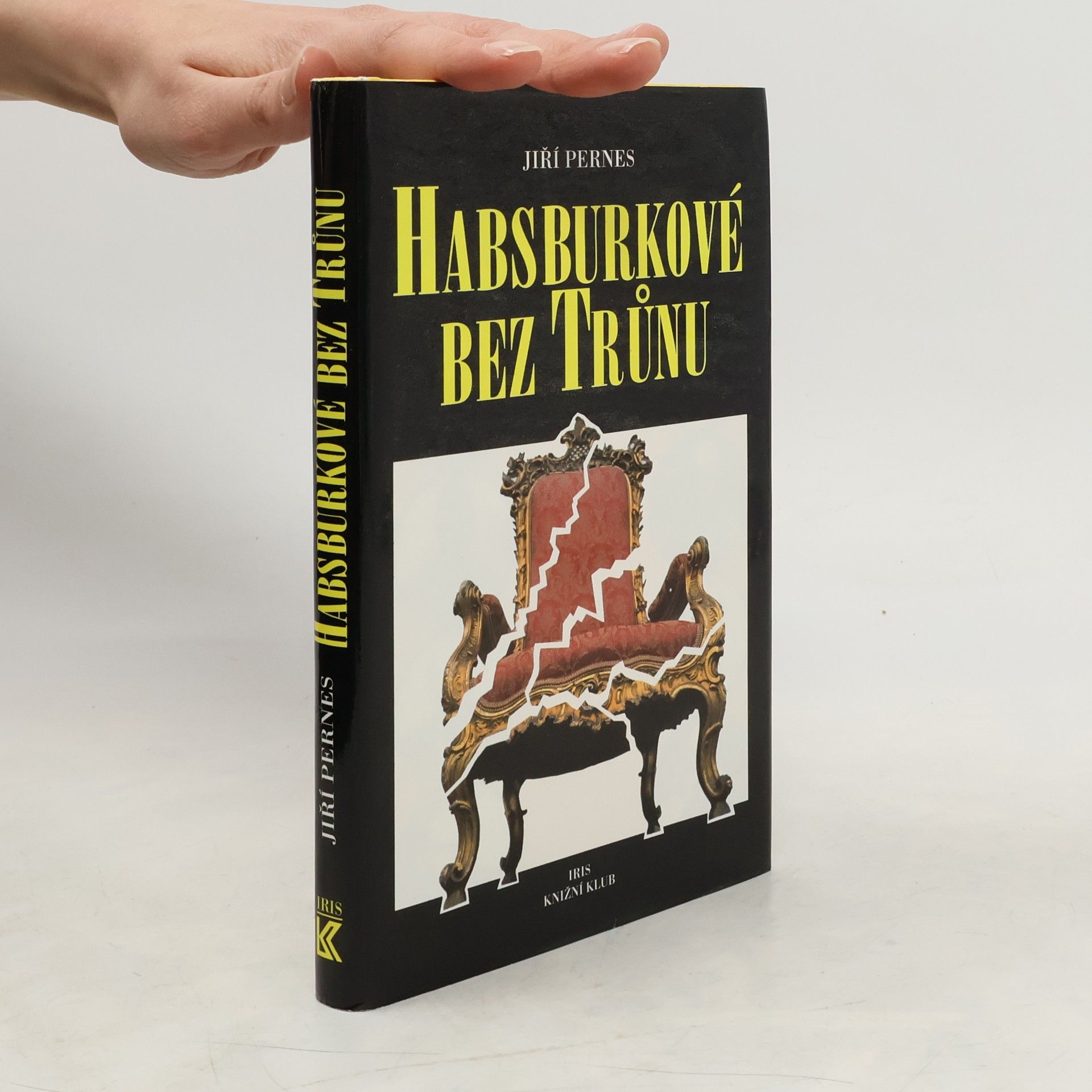 Jiří Pernes Habsburkové bez trůnu