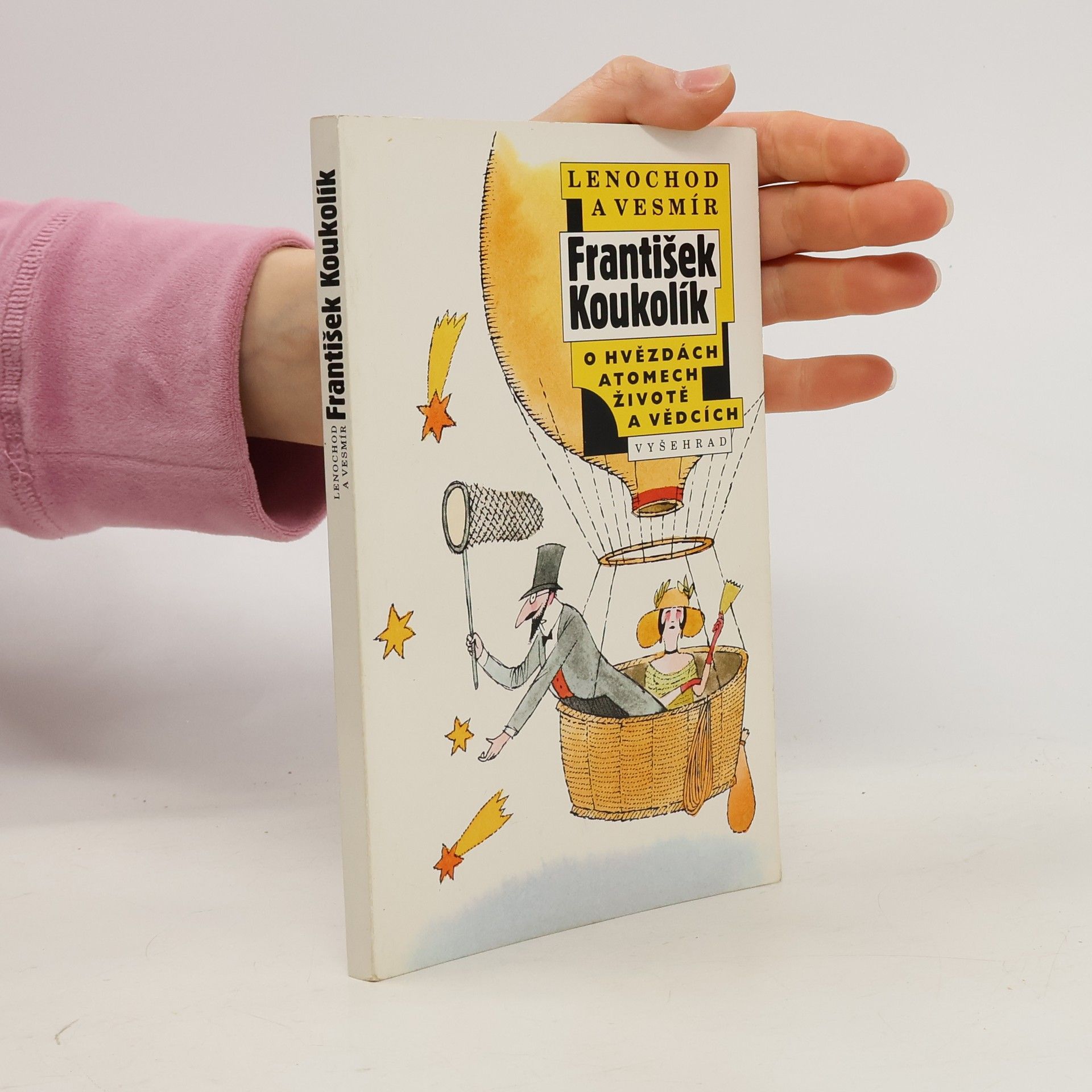 František Koukolík Lenochod a vesmír. O hvězdách, atomech, životě a vědcích