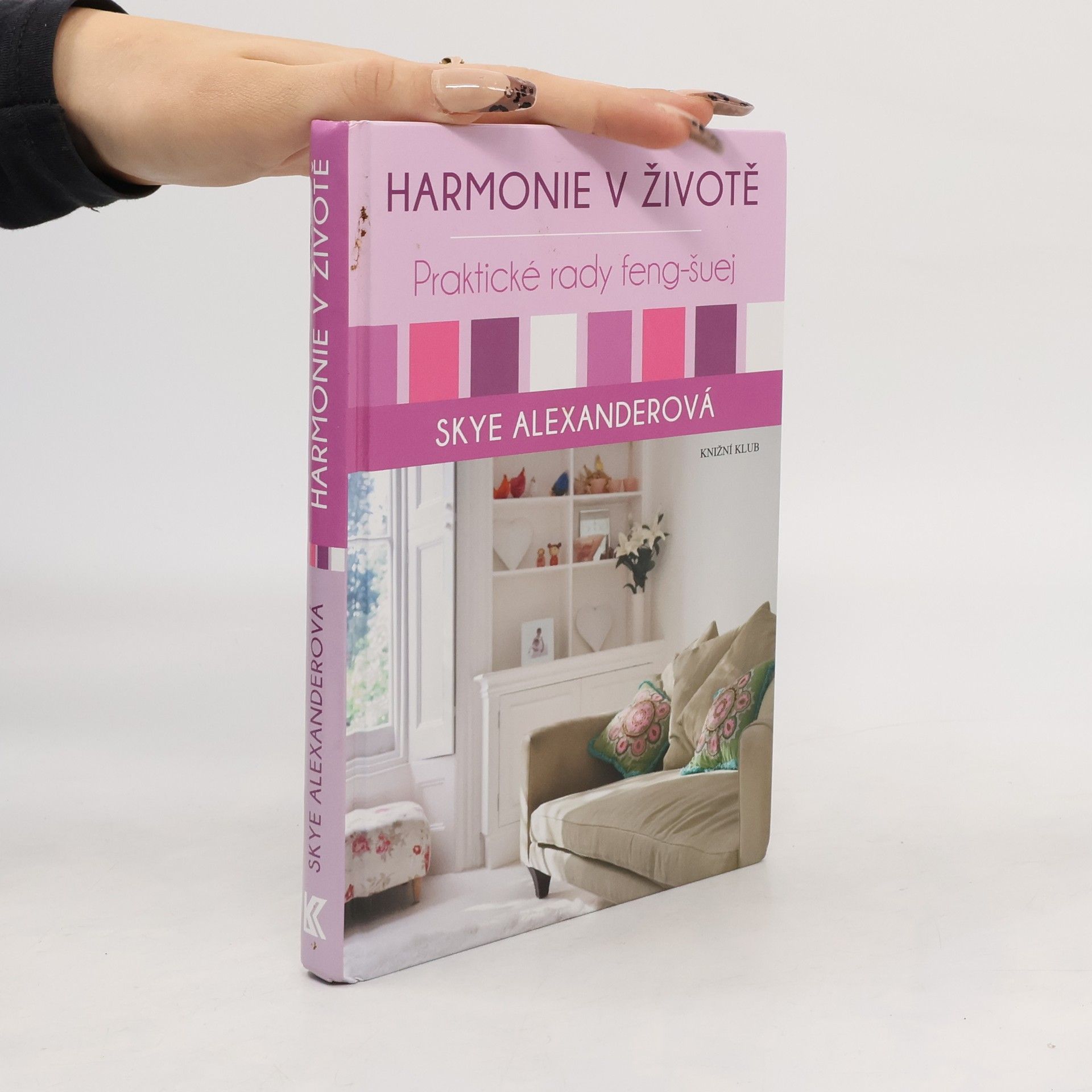 Skye Alexander Harmonie v životě. Praktické rady feng-šuej