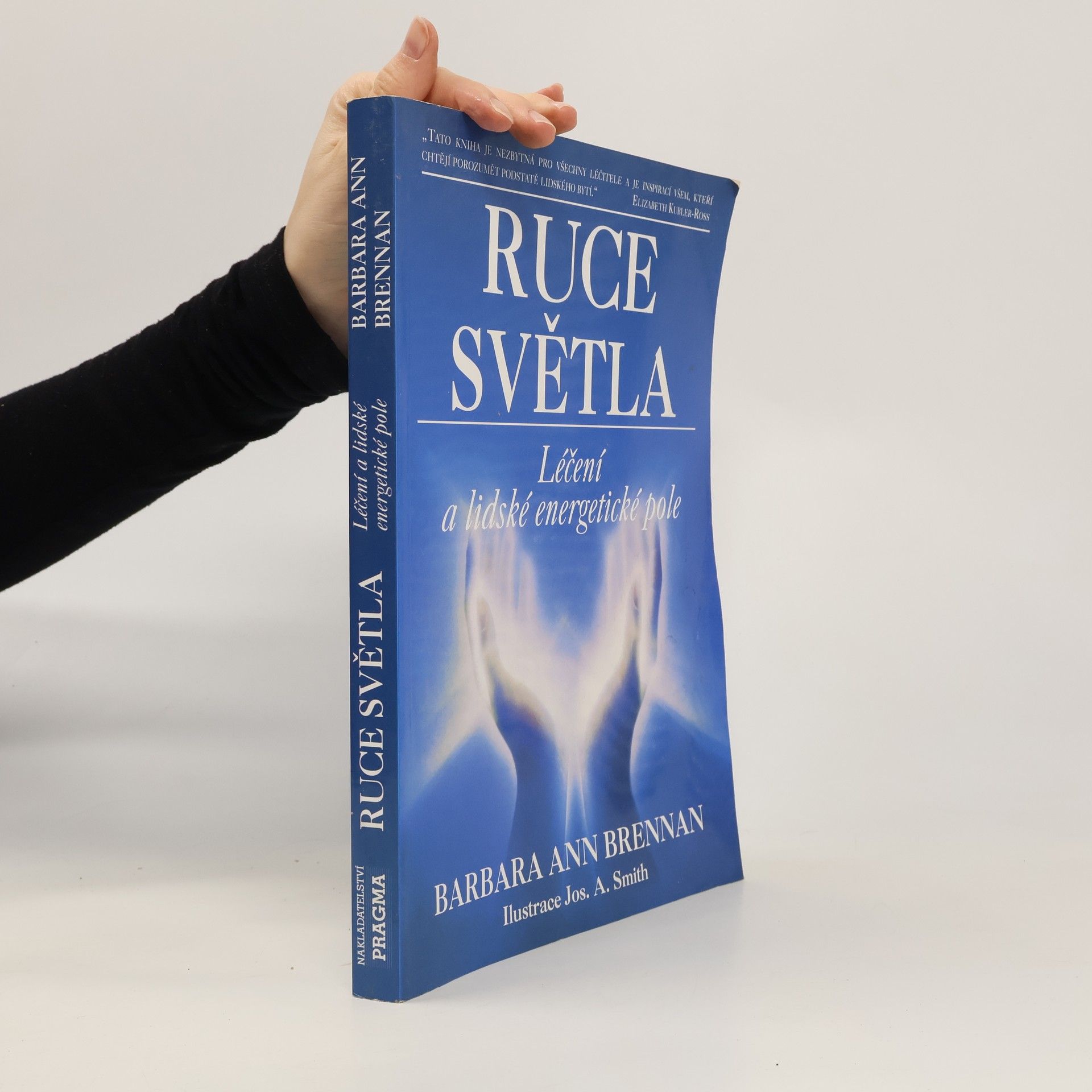 Barbara Ann Brennan Ruce světla. Léčení a lidské energetické pole