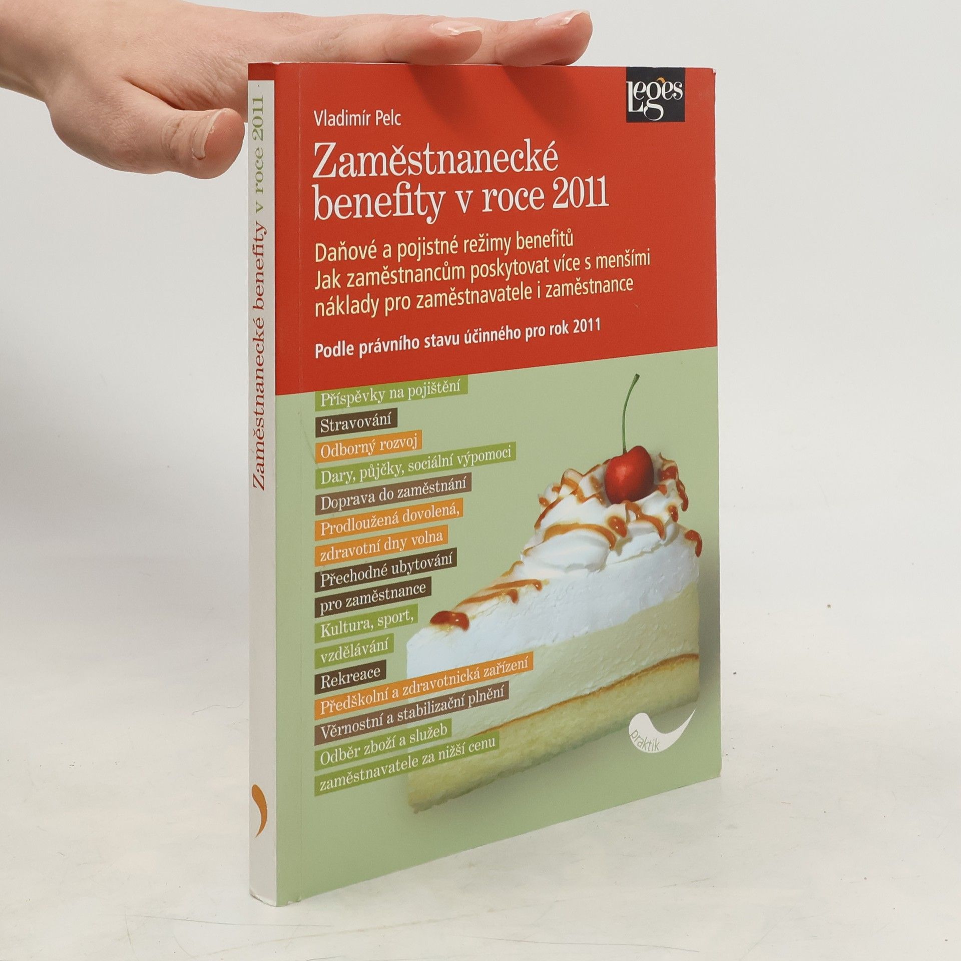 Vladimír Pelc Zaměstnanecké benefity v roce 2011