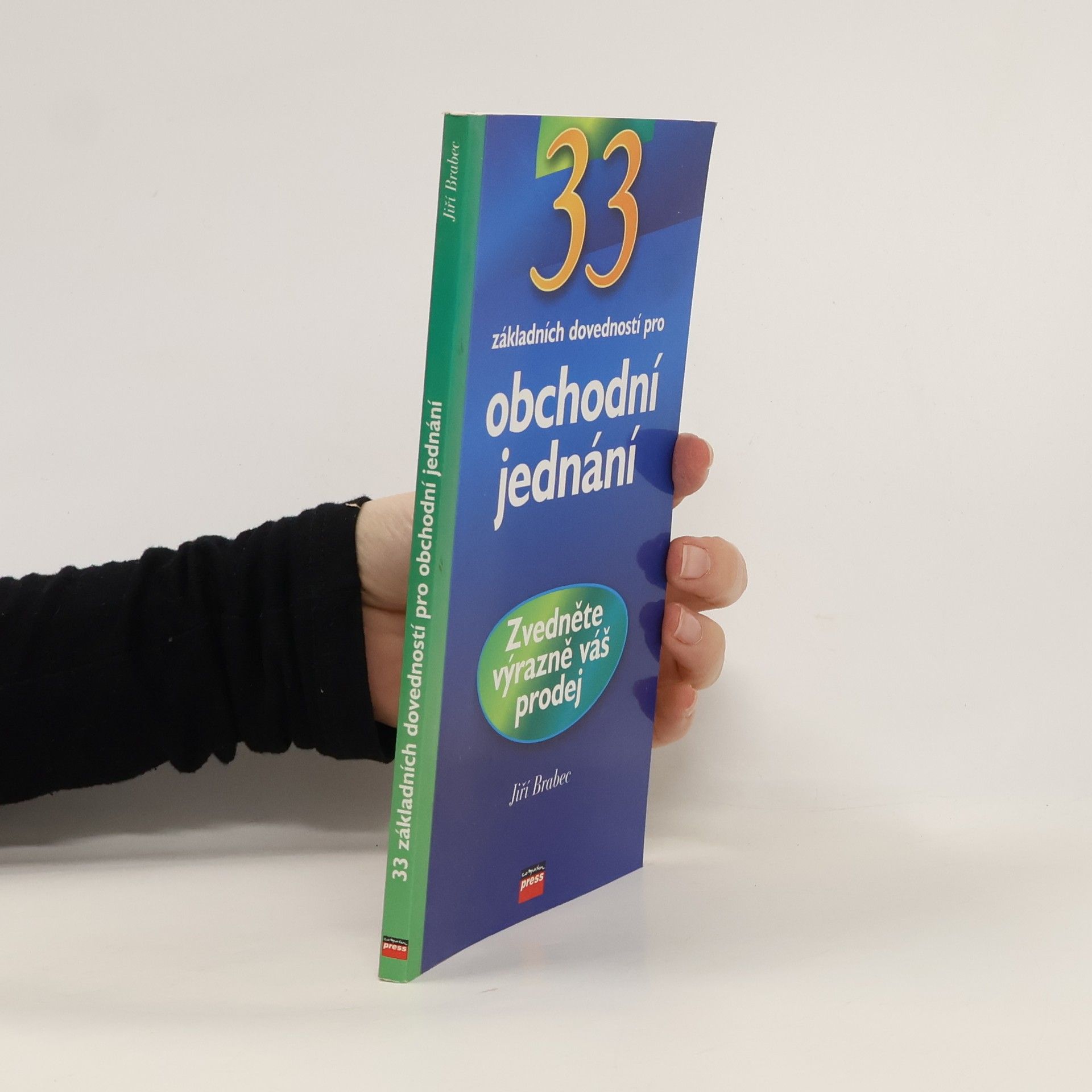Jiří Brabec 33 základních dovedností pro obchodní jednání