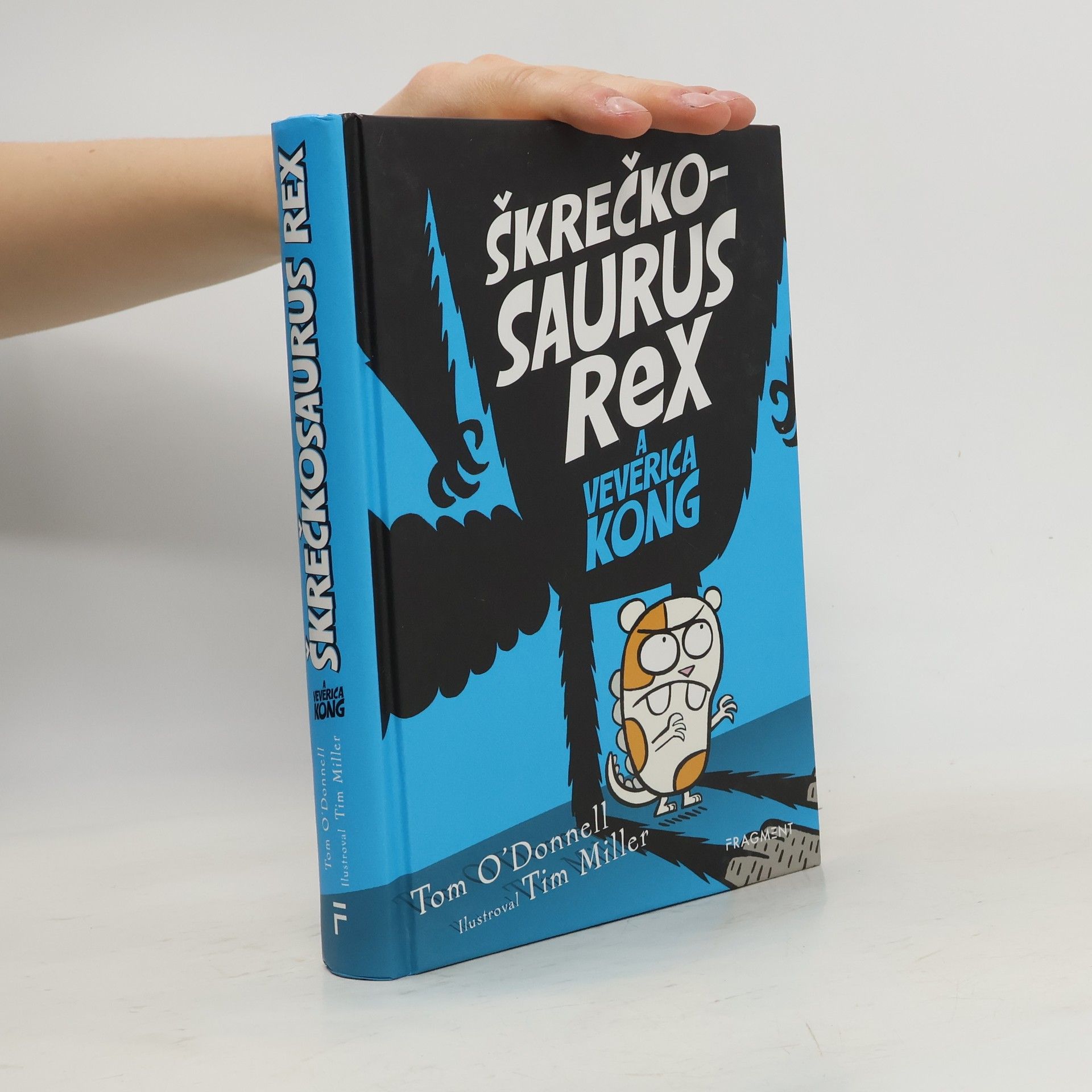 Tom O. Donnell Škrečkosaurus Rex a veverica Kong