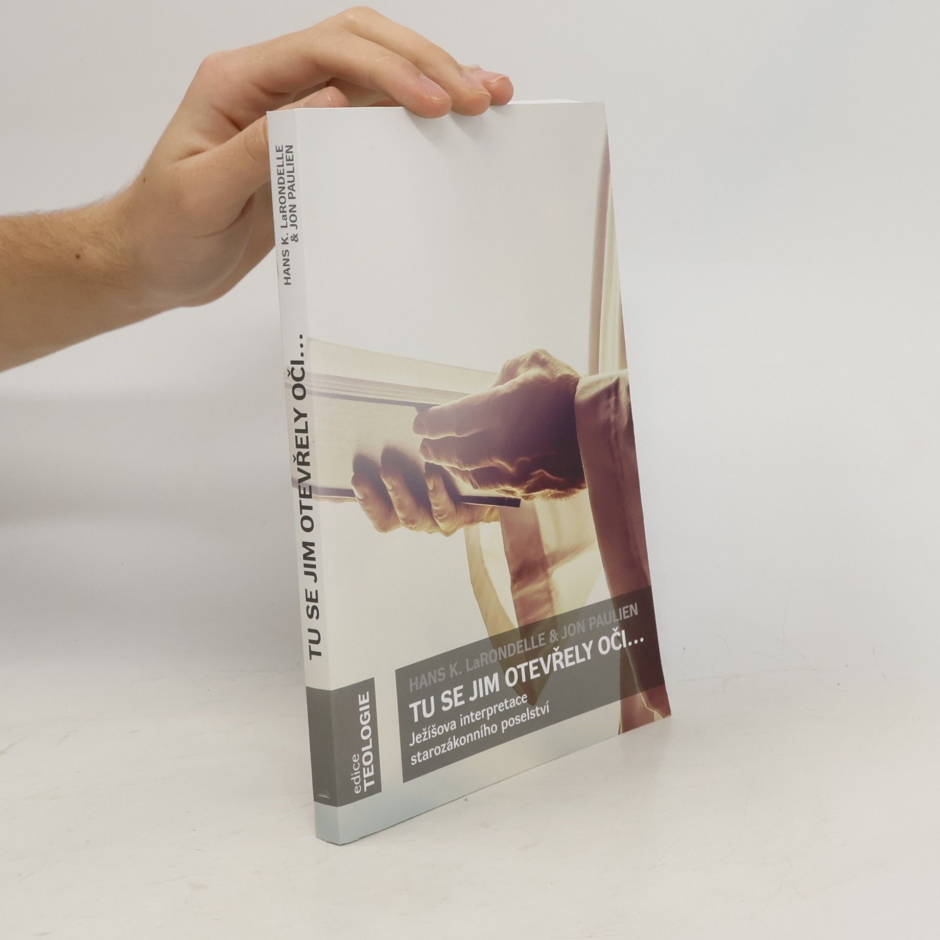 Edice Teologie: Tu se jim otevřely oči...