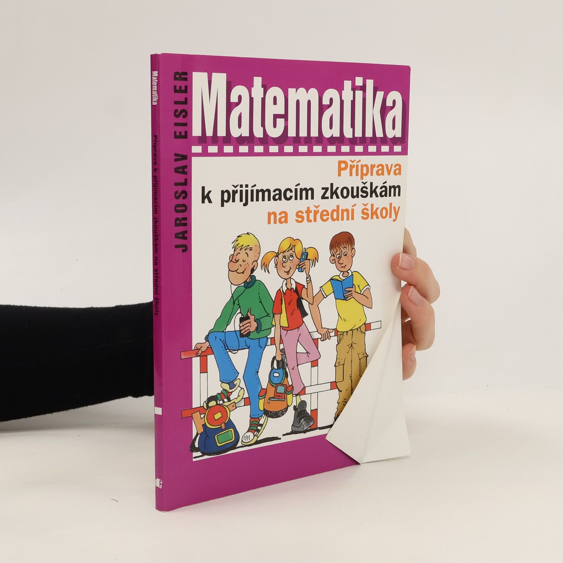 Jaroslav Eisler Matematika. Příprava k přijímacím zkouškám na střední školy