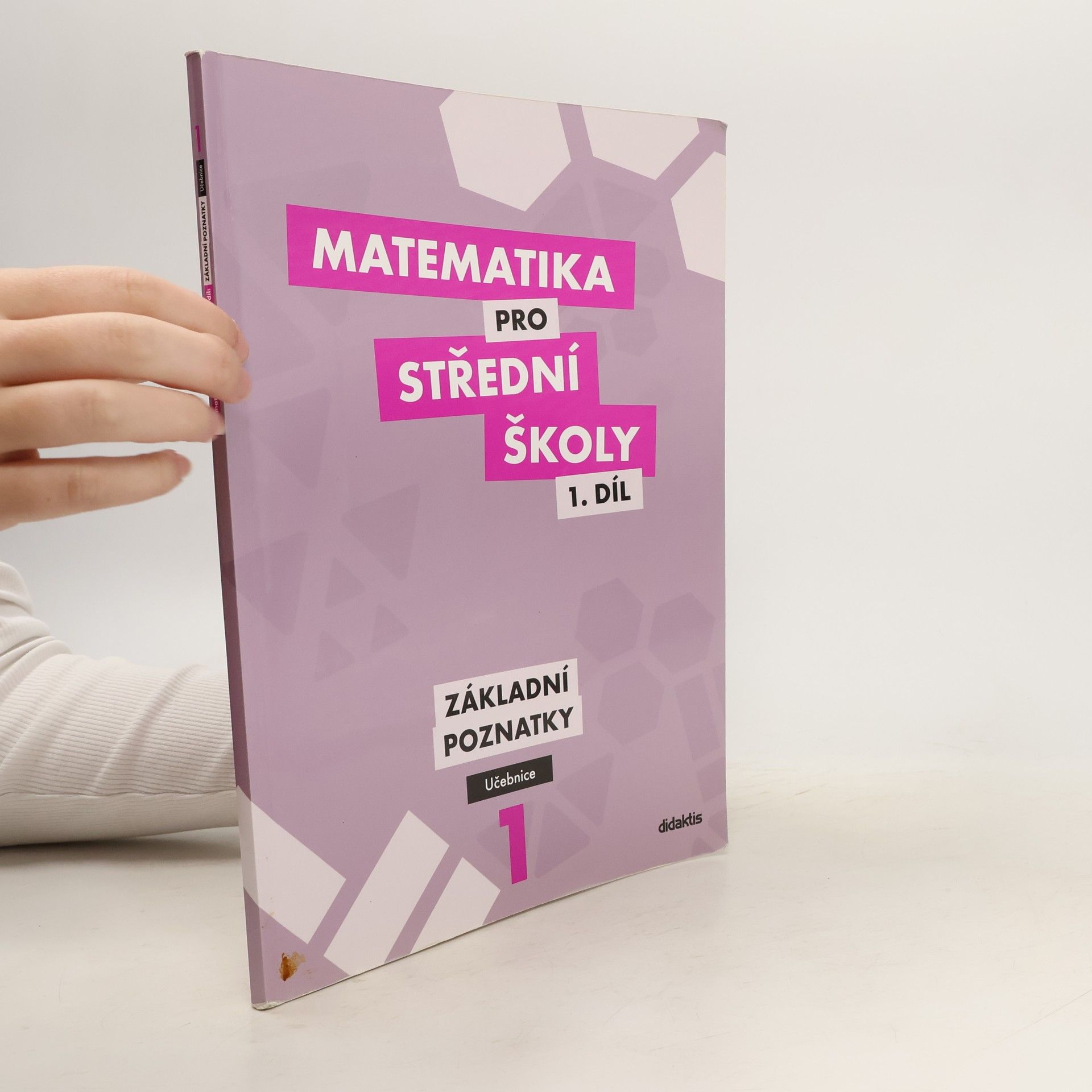 Peter Krupka Matematika pro střední školy I. Základní poznatky. Učebnice