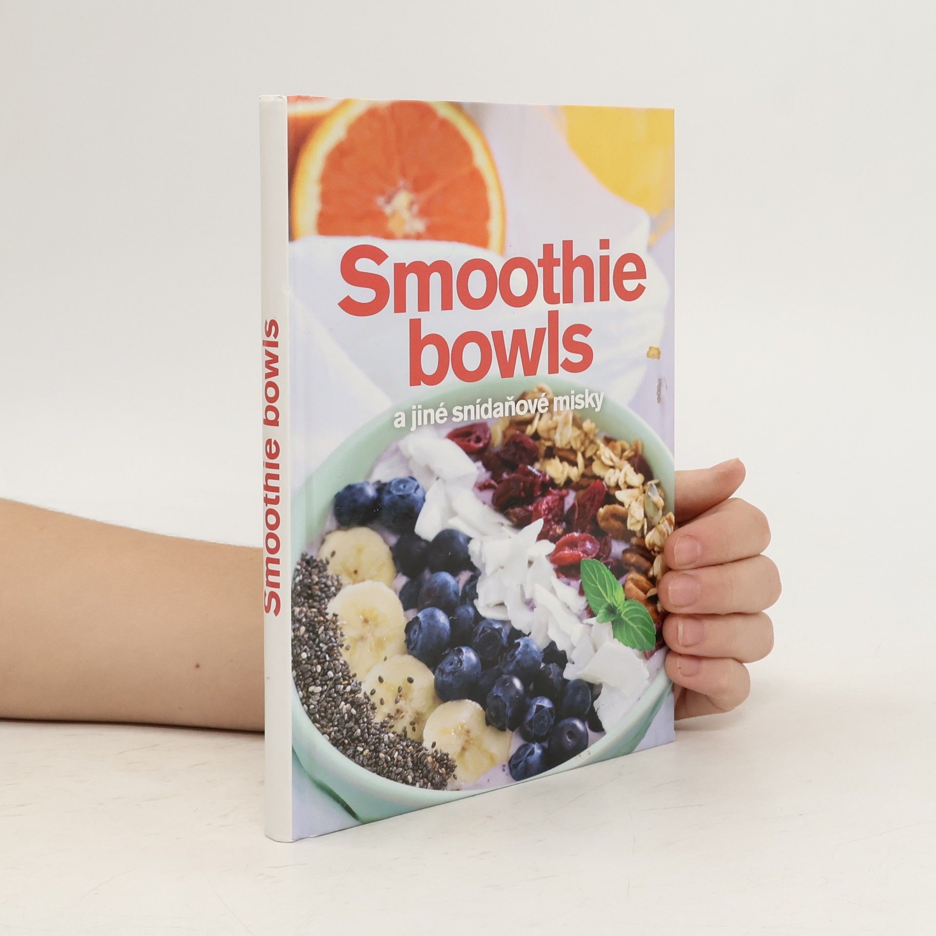 Andrea Malá Smoothie bowls : a jiné snídaňové misky