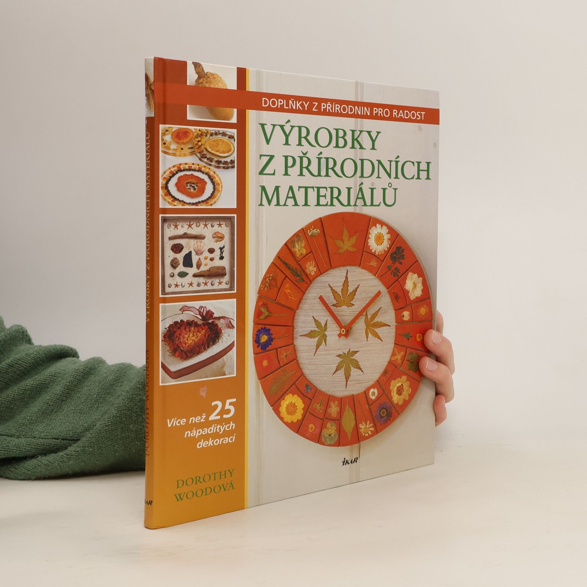 Dorothy Wood Výrobky z přírodních materiálů. Doplňky z přírodnin pro radost