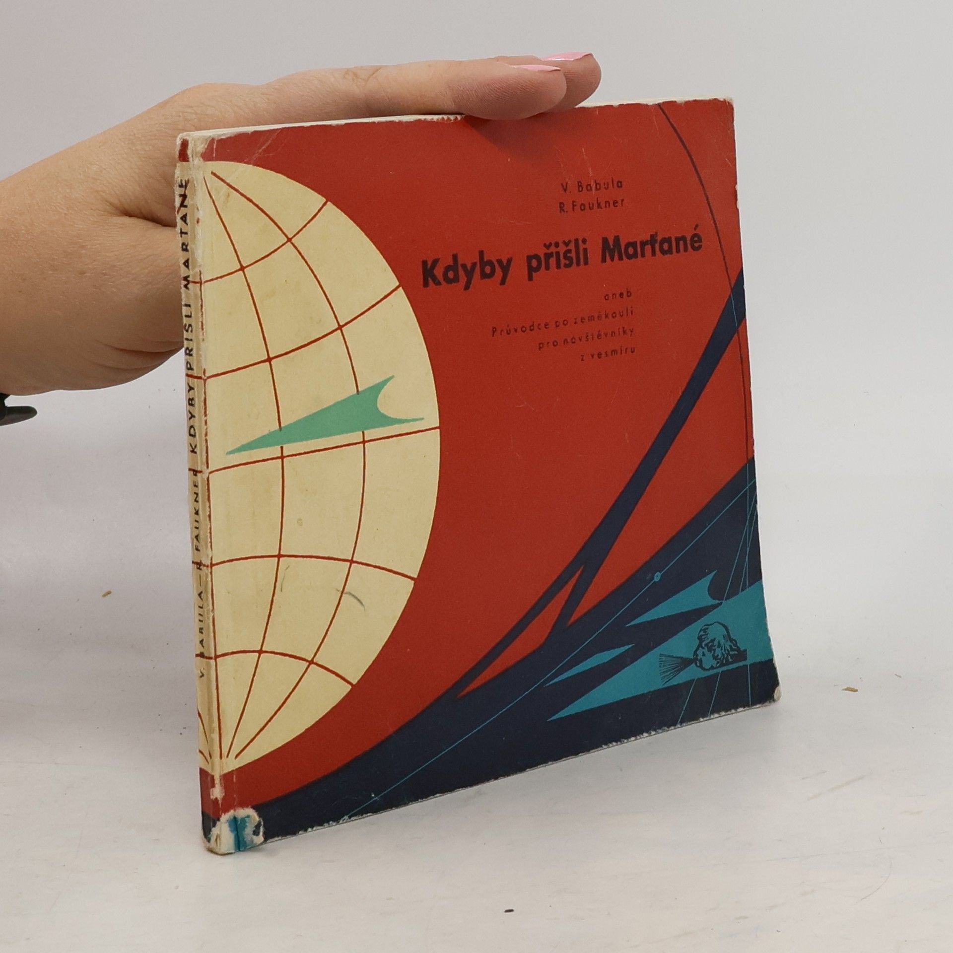 Rudolf Faukner Kdyby přišli Marťané, aneb, Průvodce po zeměkouli pro návštěvníky z vesmíru