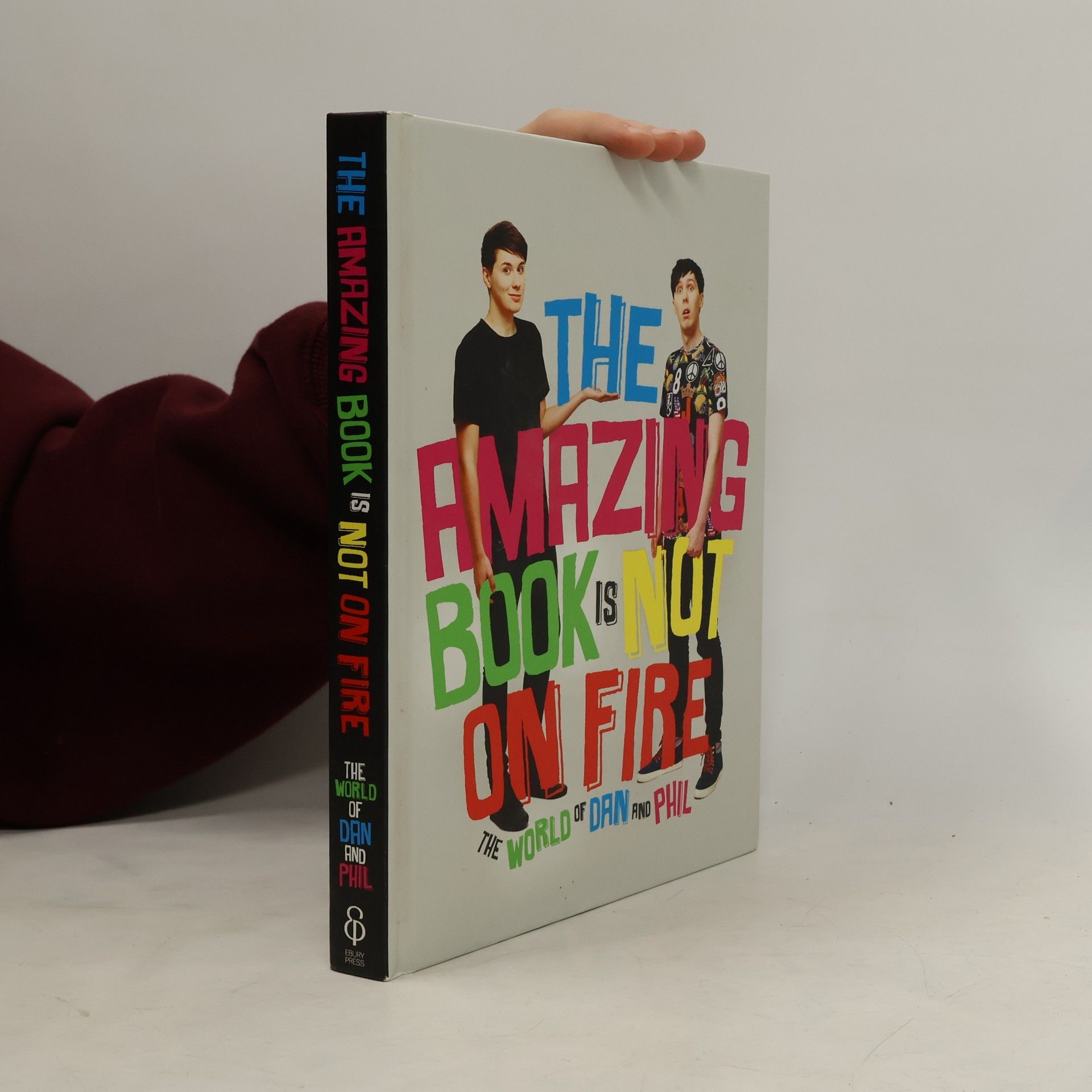 Dan Howell The amazing book is not on fire: The World of Dan and Phil