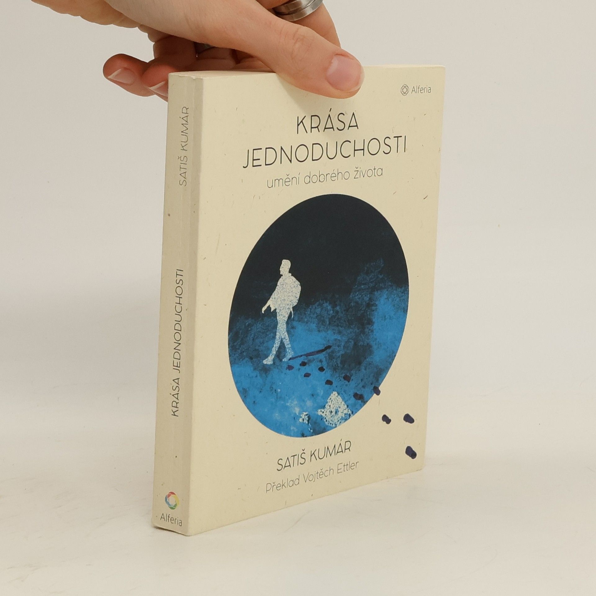 Satish Kumar Krása jednoduchosti. Umění dobrého života